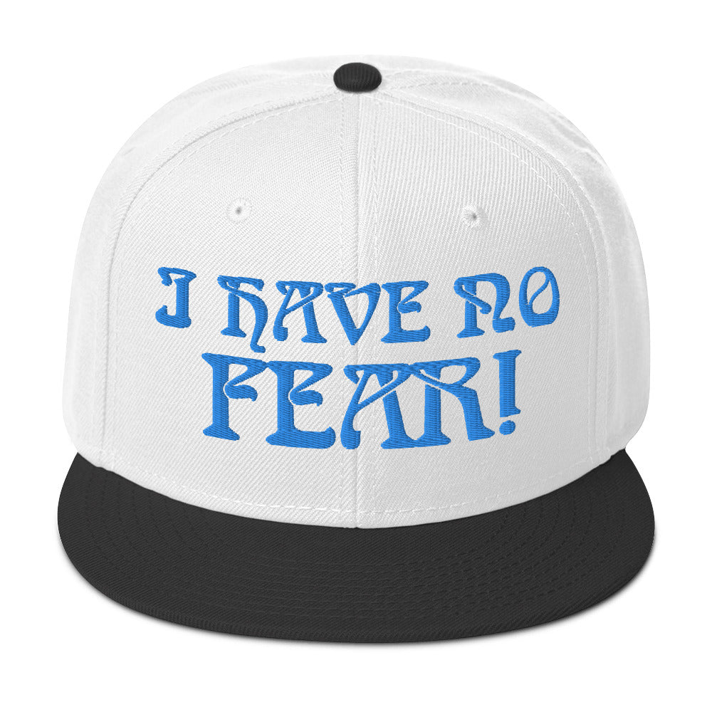 “I HAVE NO FEAR!"Snapback Hat W/Aqua Font