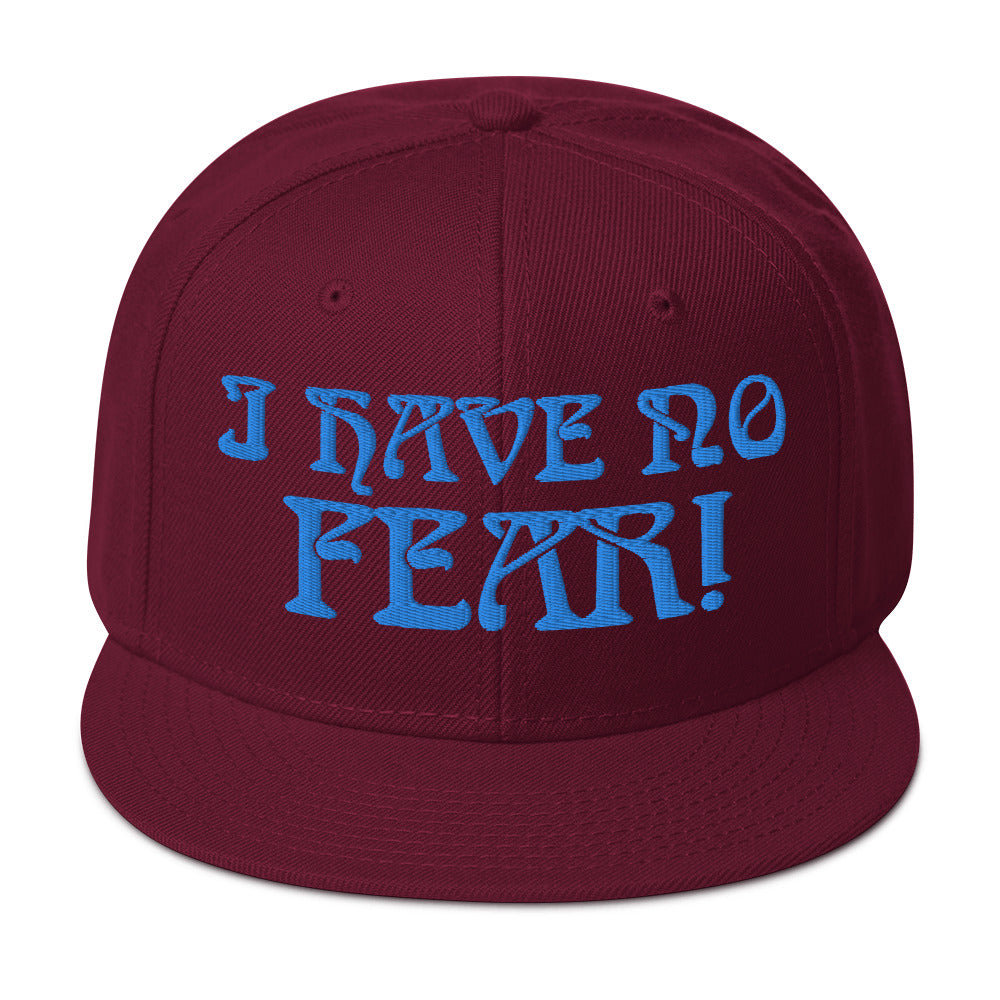 “I HAVE NO FEAR!"Snapback Hat W/Aqua Font