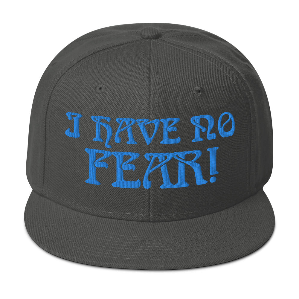 “I HAVE NO FEAR!"Snapback Hat W/Aqua Font