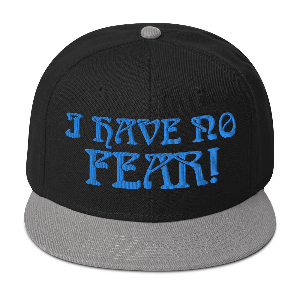 “I HAVE NO FEAR!"Snapback Hat W/Aqua Font