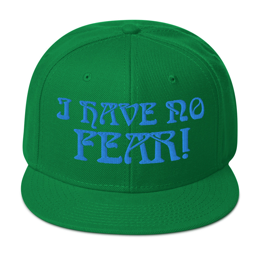 “I HAVE NO FEAR!"Snapback Hat W/Aqua Font