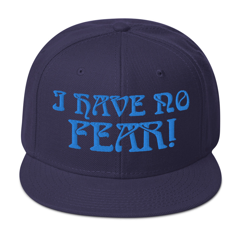 “I HAVE NO FEAR!"Snapback Hat W/Aqua Font