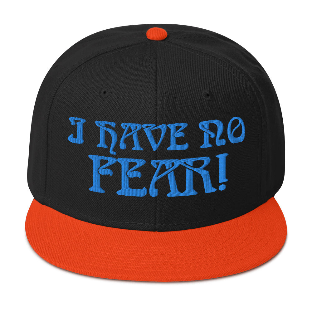 “I HAVE NO FEAR!"Snapback Hat W/Aqua Font