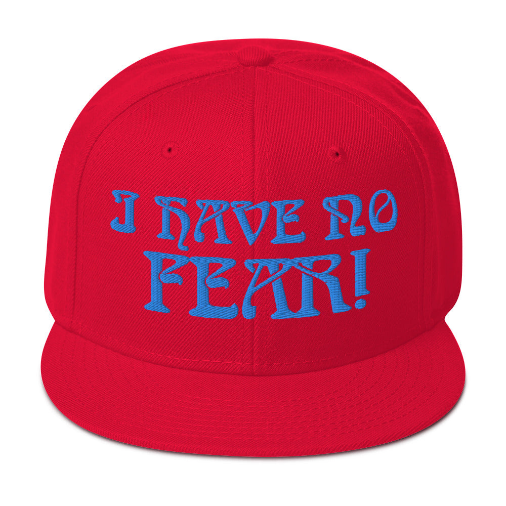 “I HAVE NO FEAR!"Snapback Hat W/Aqua Font