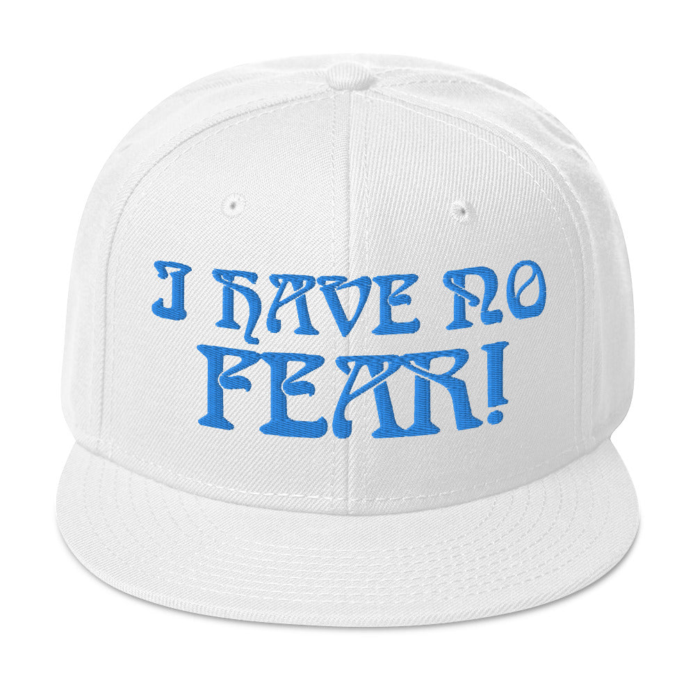 “I HAVE NO FEAR!"Snapback Hat W/Aqua Font