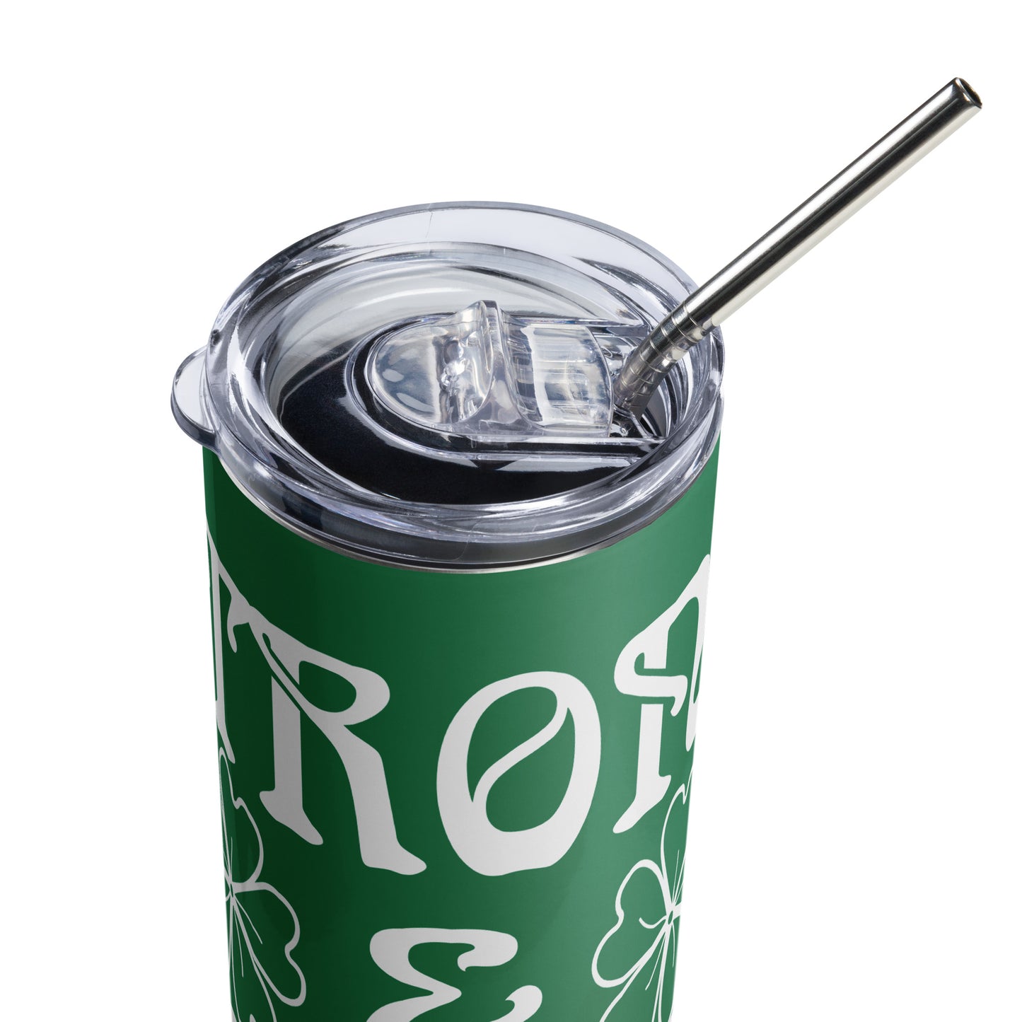 “STRONG & IRISH!”Green Stainless Steel Tumbler W/White Font