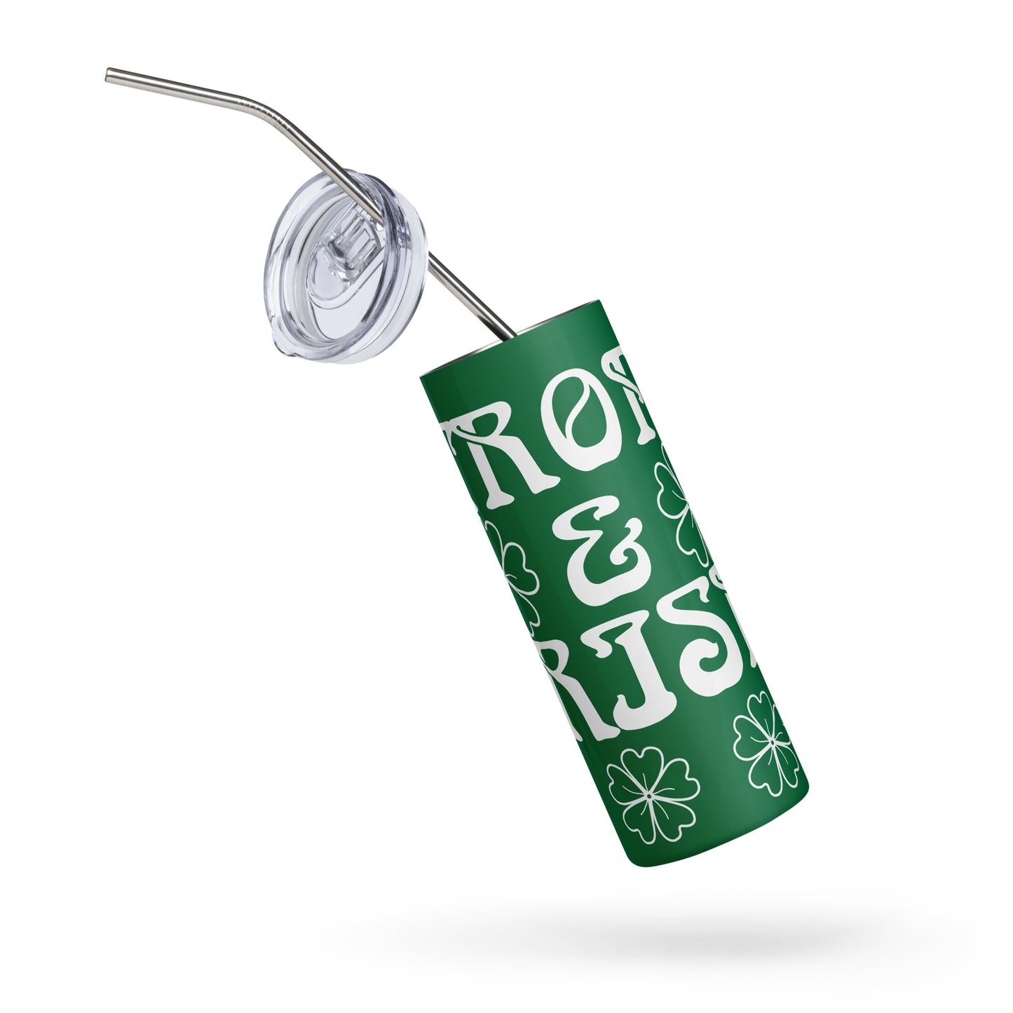 “STRONG & IRISH!”Green Stainless Steel Tumbler W/White Font