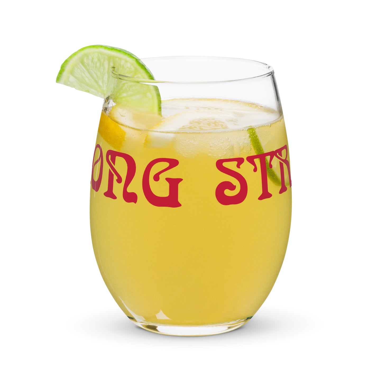 “STRONG”Stemless Wine Glass W/Red Font
