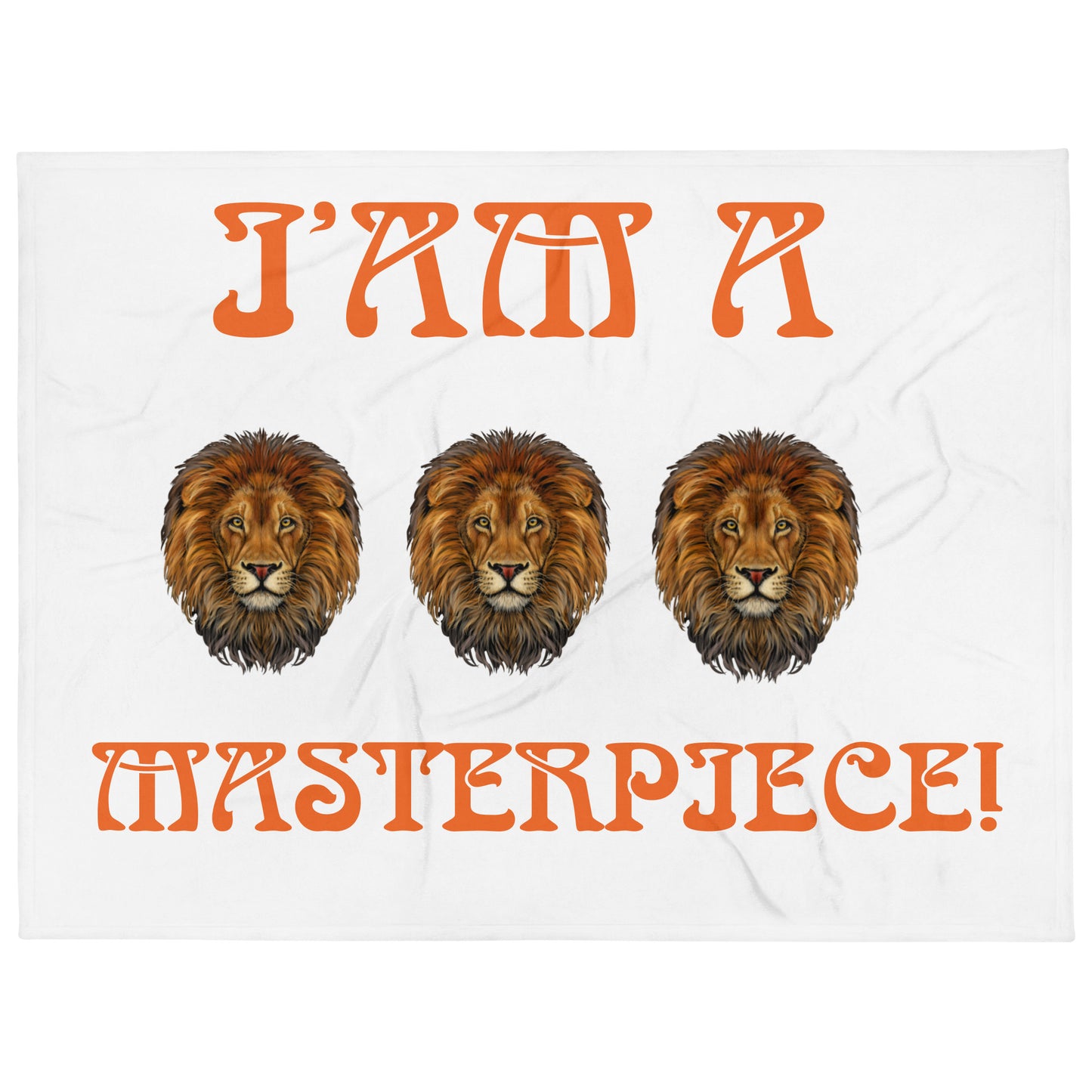 “IAM A MASTERPIECE!”White Throw Blanket W/Three Lions& Orange Font