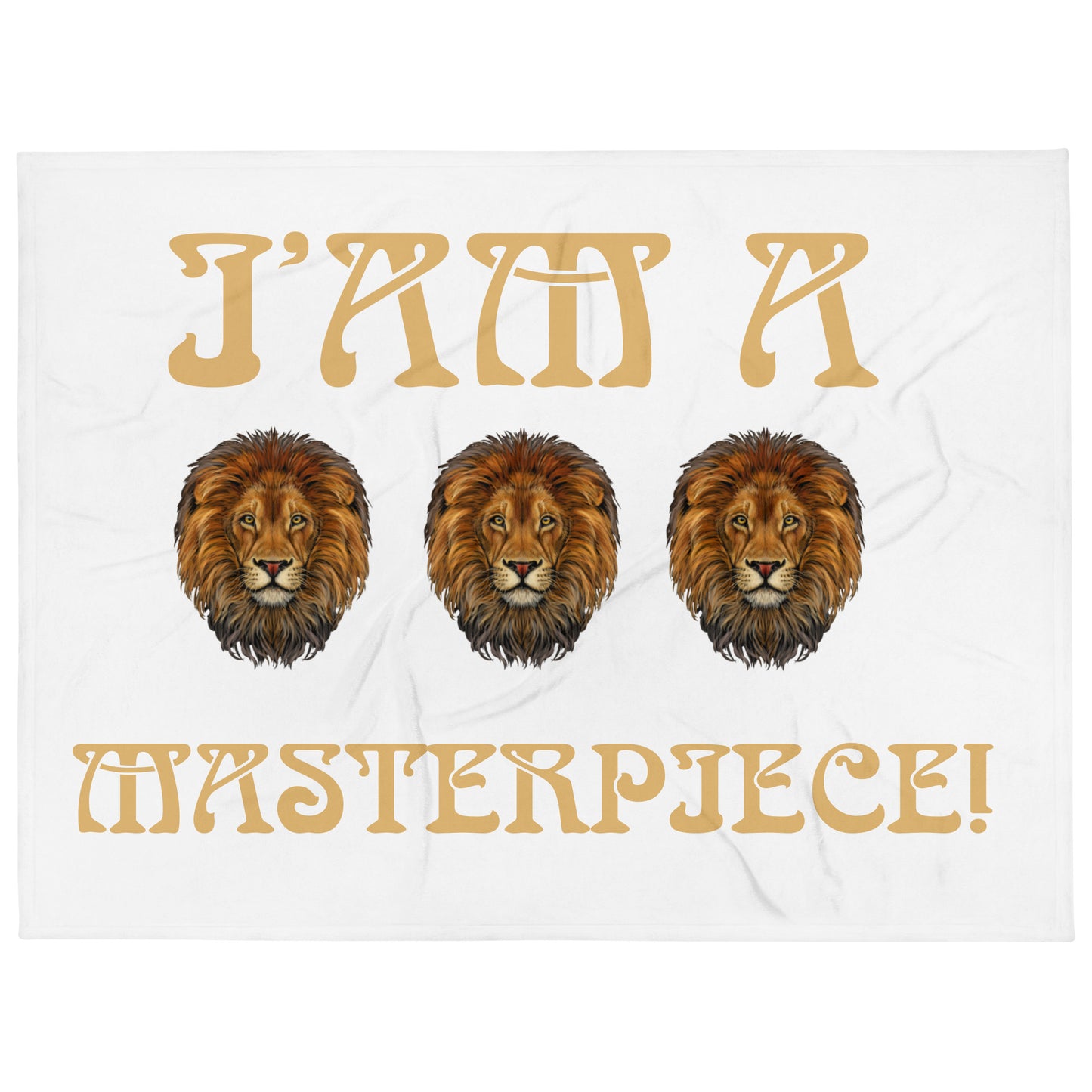 “IAM A MASTERPIECE!"White Throw Blanket W/Three Lions & Fawn Font