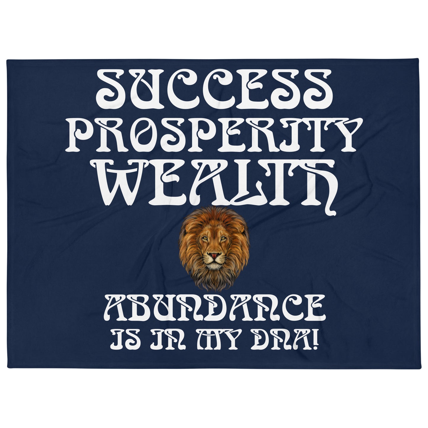 “SUCCESS,PROSPERITY,WEAPON,ABUNDANCE IS IN MY DNA!"Navy Throw Blanket W/White Font