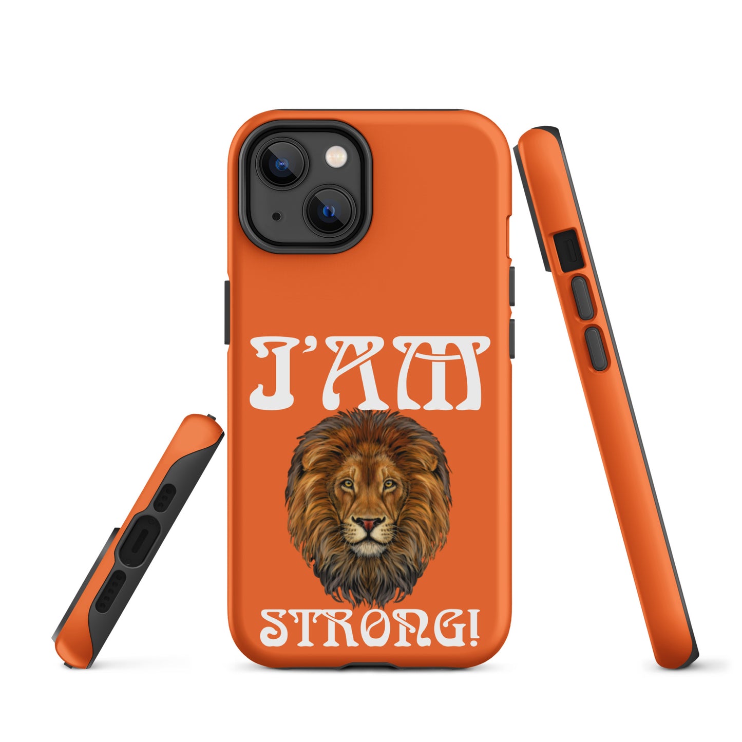 “I’AM STRONG!”Orange Tough Case for iPhone® W/White Font