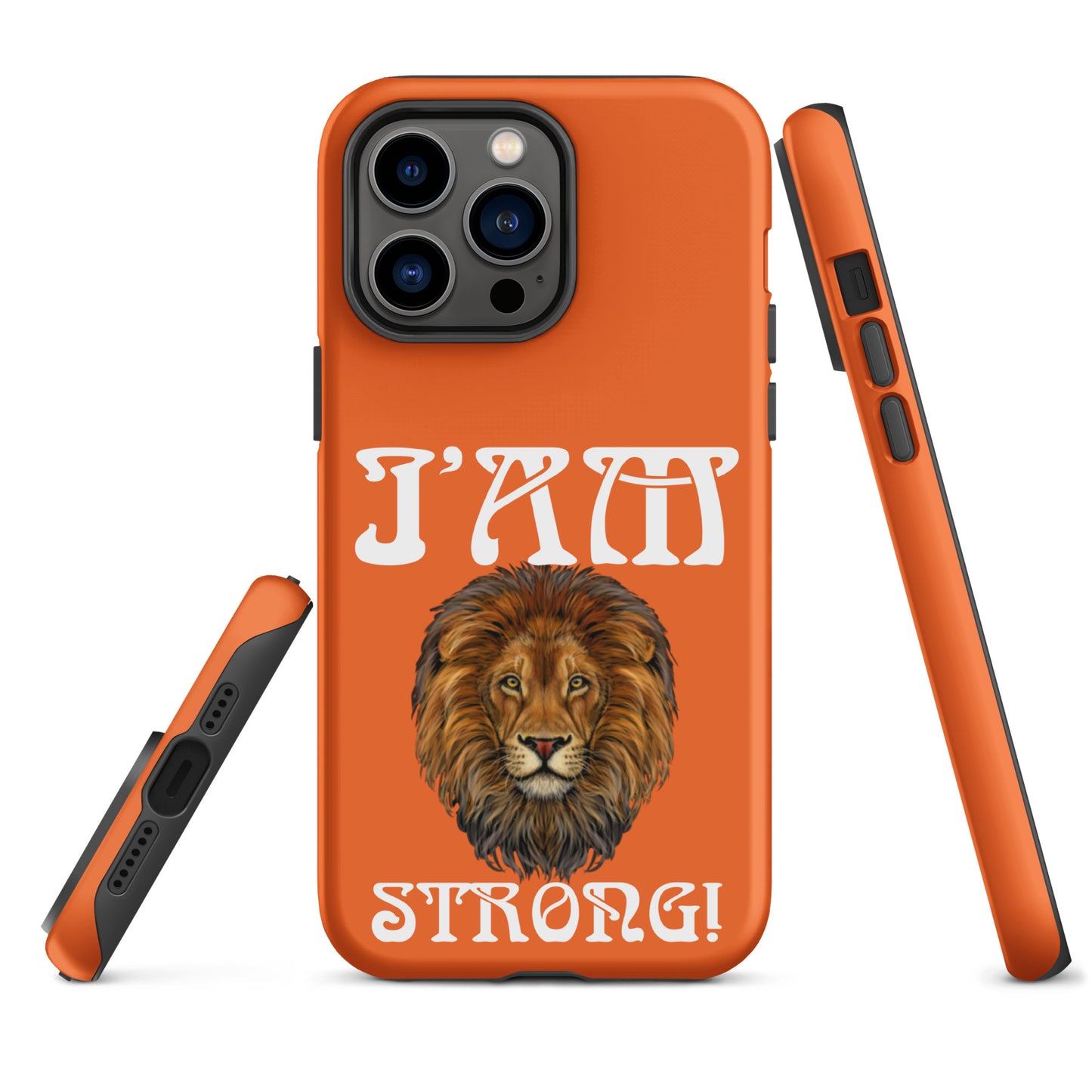 “I’AM STRONG!”Orange Tough Case for iPhone® W/White Font