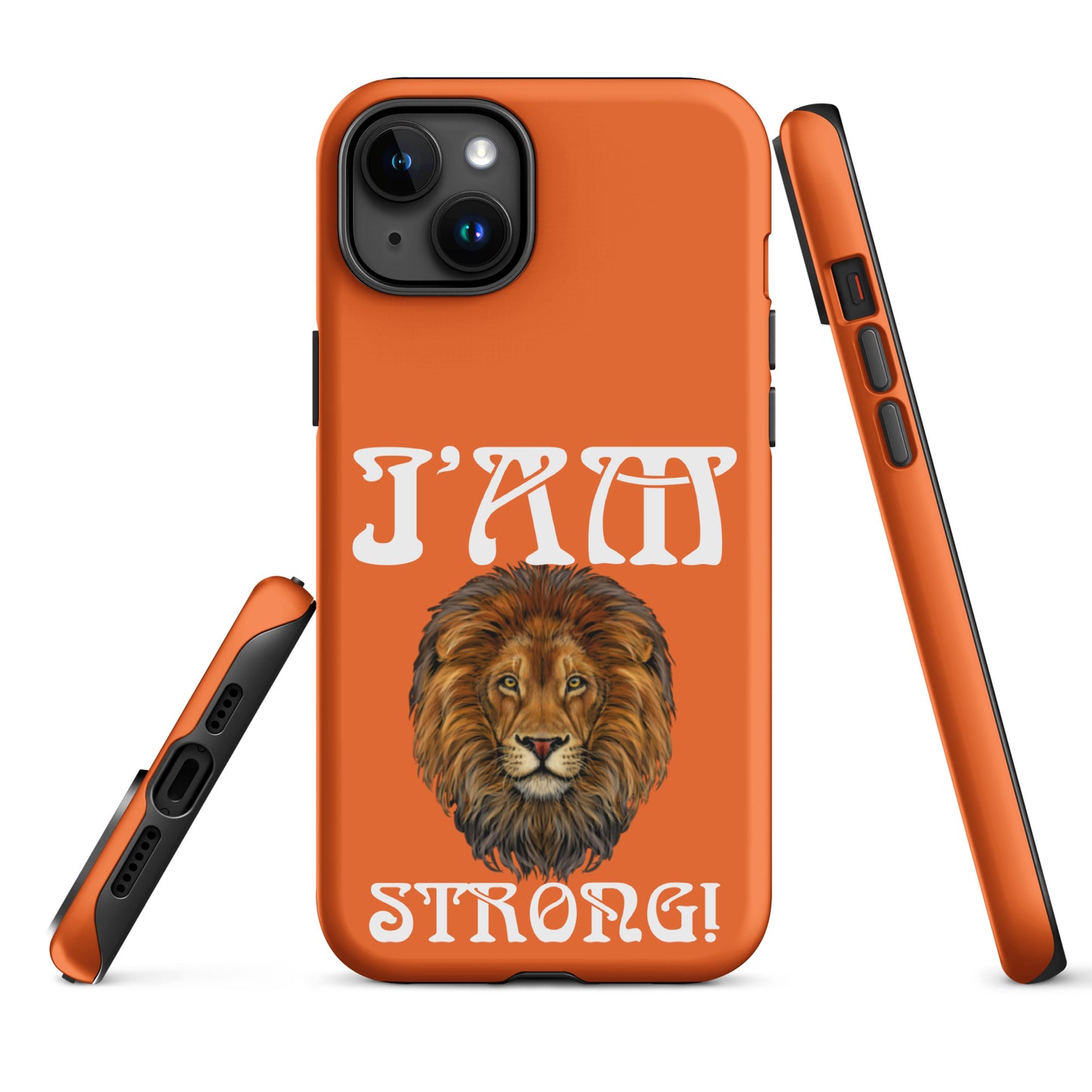 “I’AM STRONG!”Orange Tough Case for iPhone® W/White Font