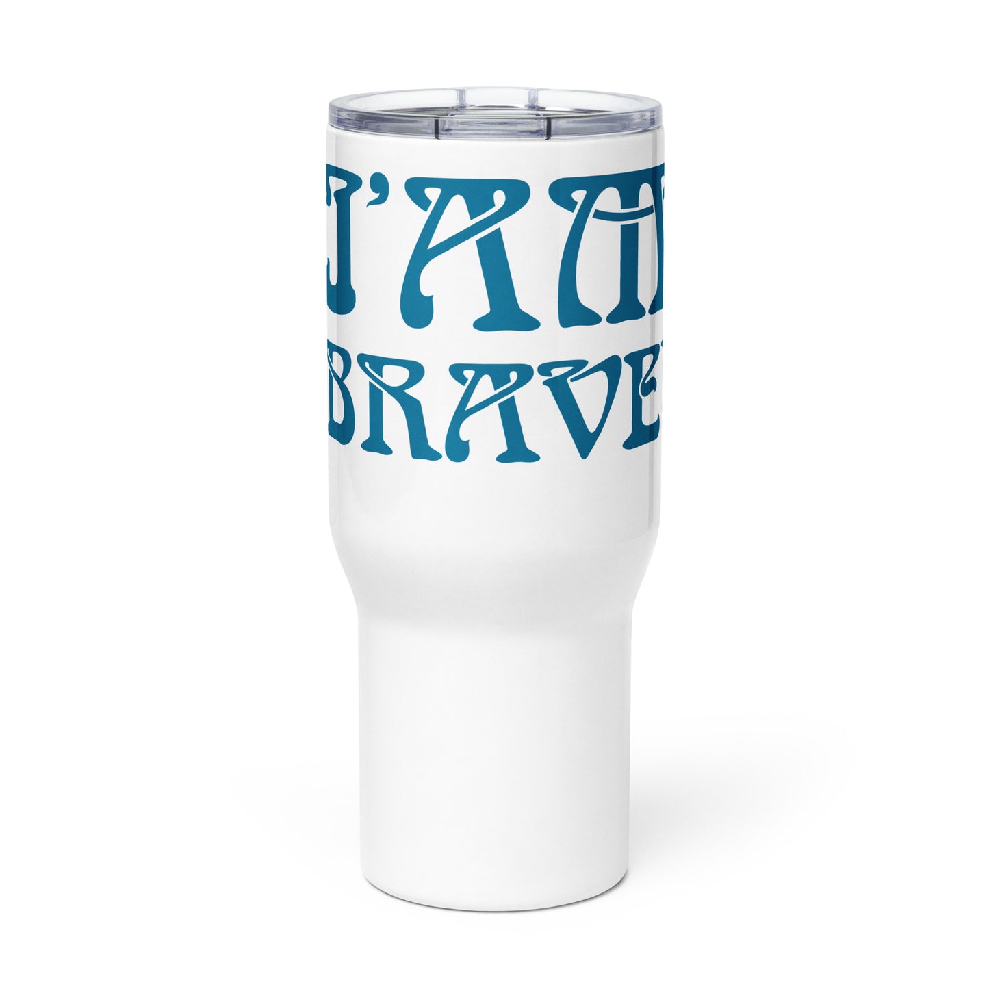 “I’AM BRAVE!”White Travel Mug W/Cerulean Font