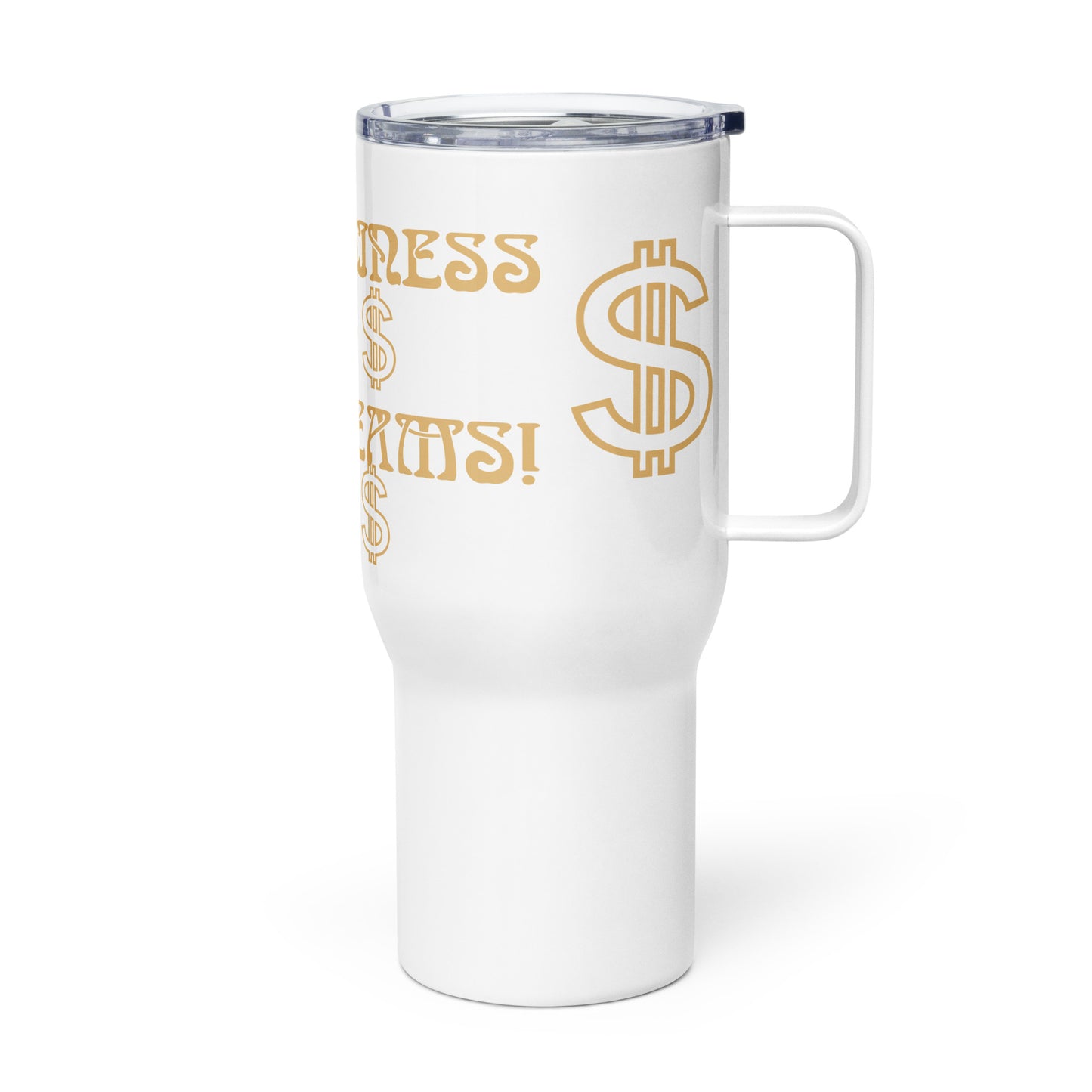 “BIG BUSINESS & BIG DREAMS!”White Travel Mug W/Fawn Font