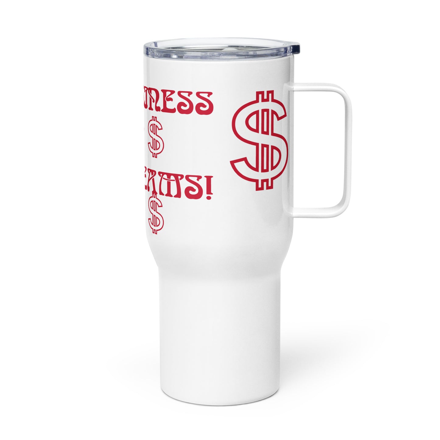 “BIG BUSINESS & BIG DREAMS!”White Travel Mug W/Red Font