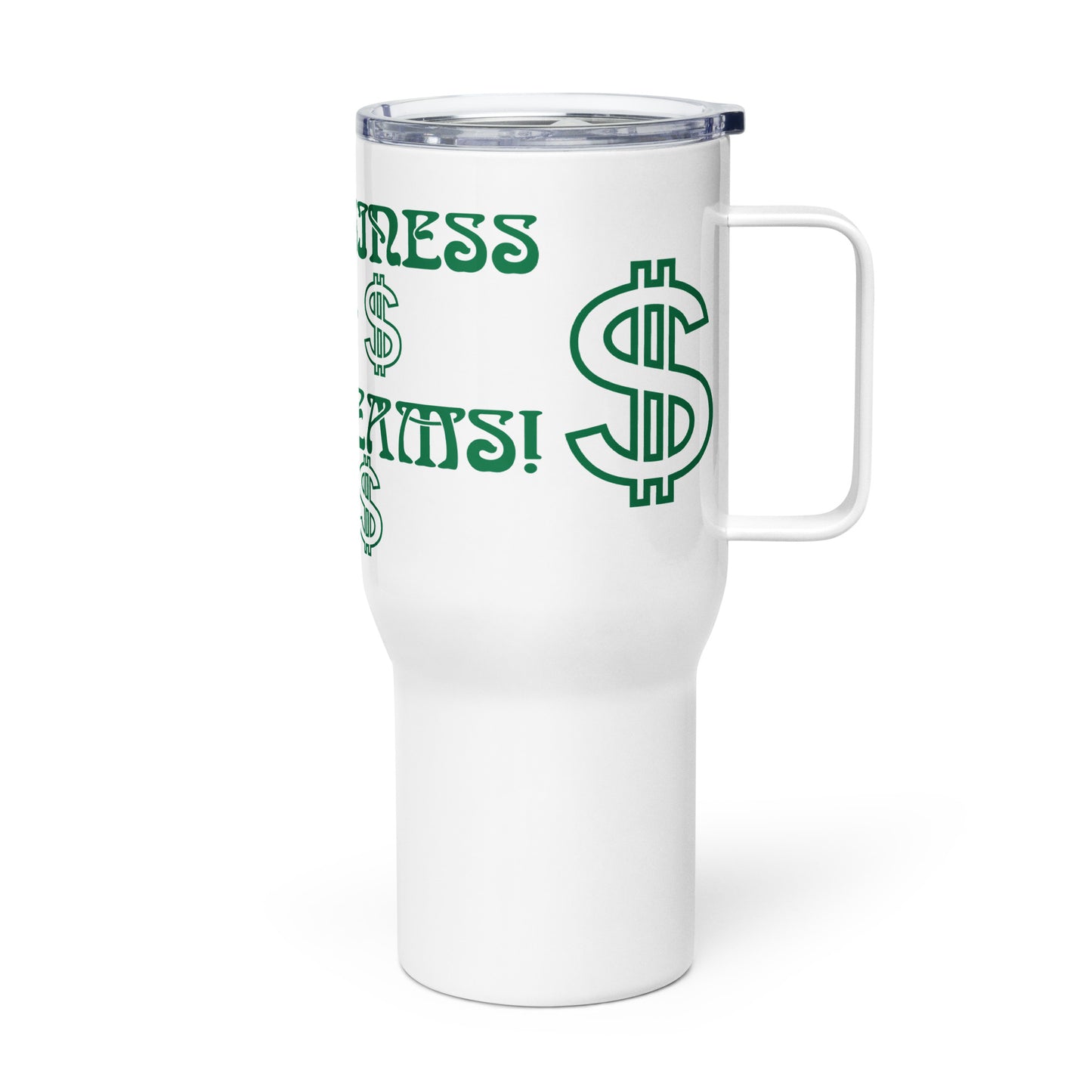 “BIG BUSINESS & BIG DREAMS!”White Travel Mug W/Green Font