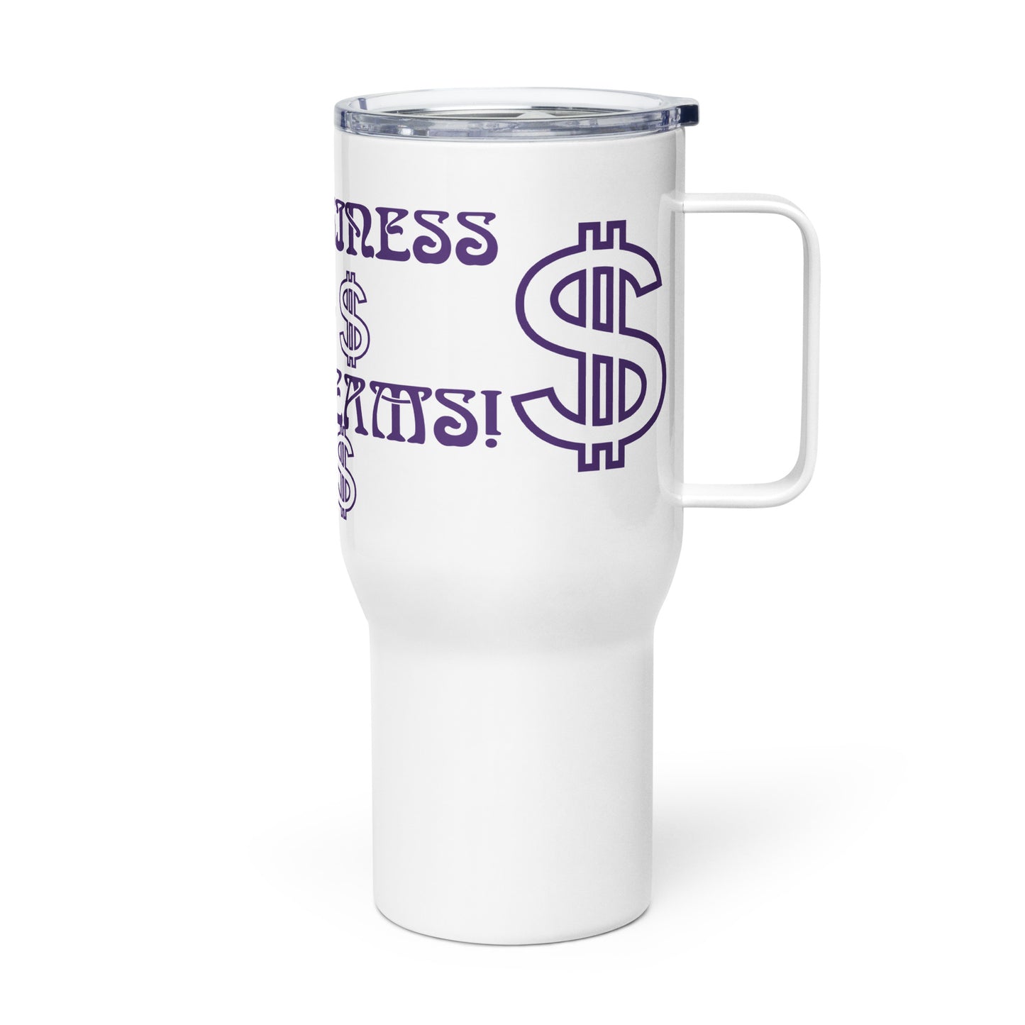 “BIG BUSINESS & BIG DREAMS!”White Travel Mug W/Purple Font