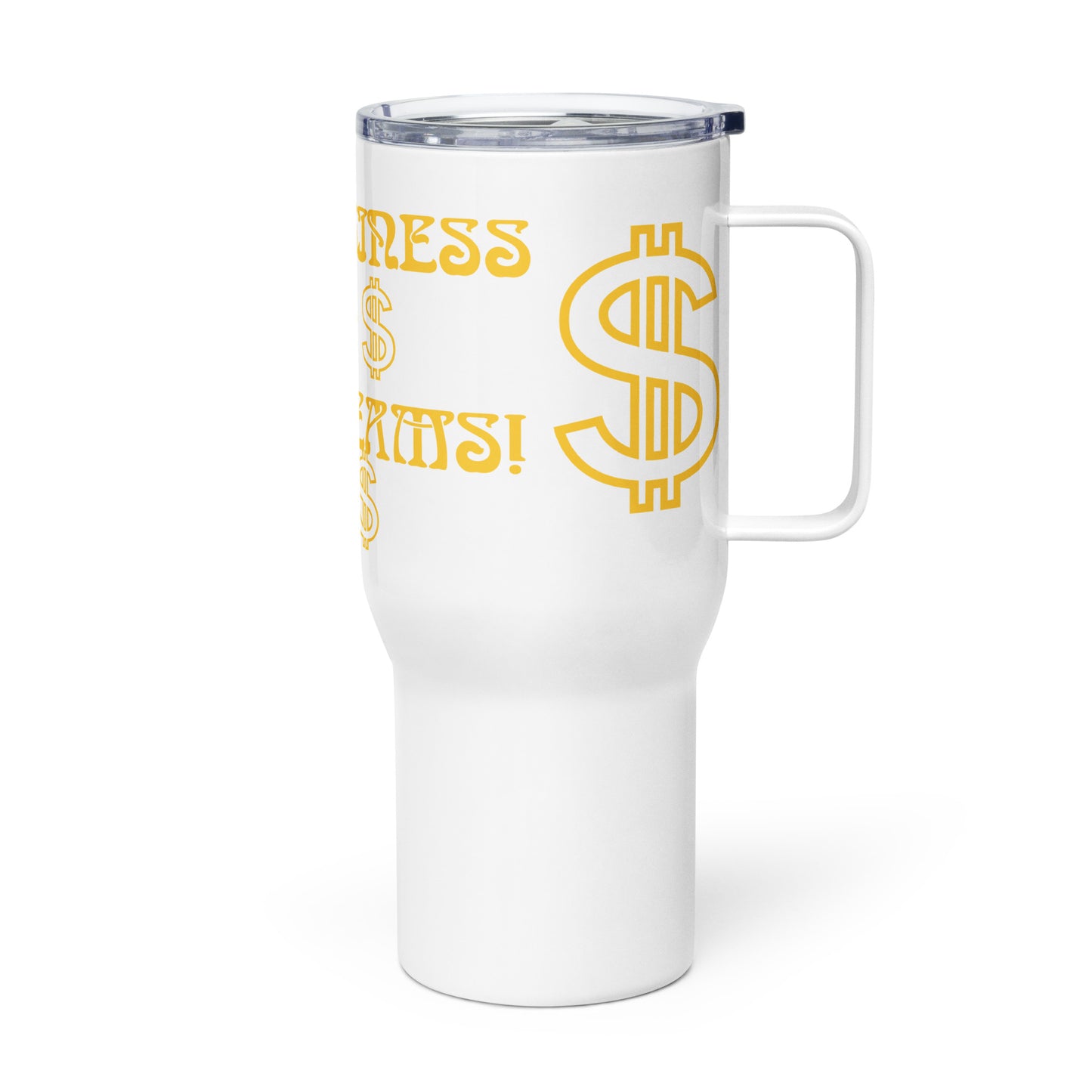 “BIG BUSINESS & BIG DREAMS!”White Travel Mug W/Yellow Font