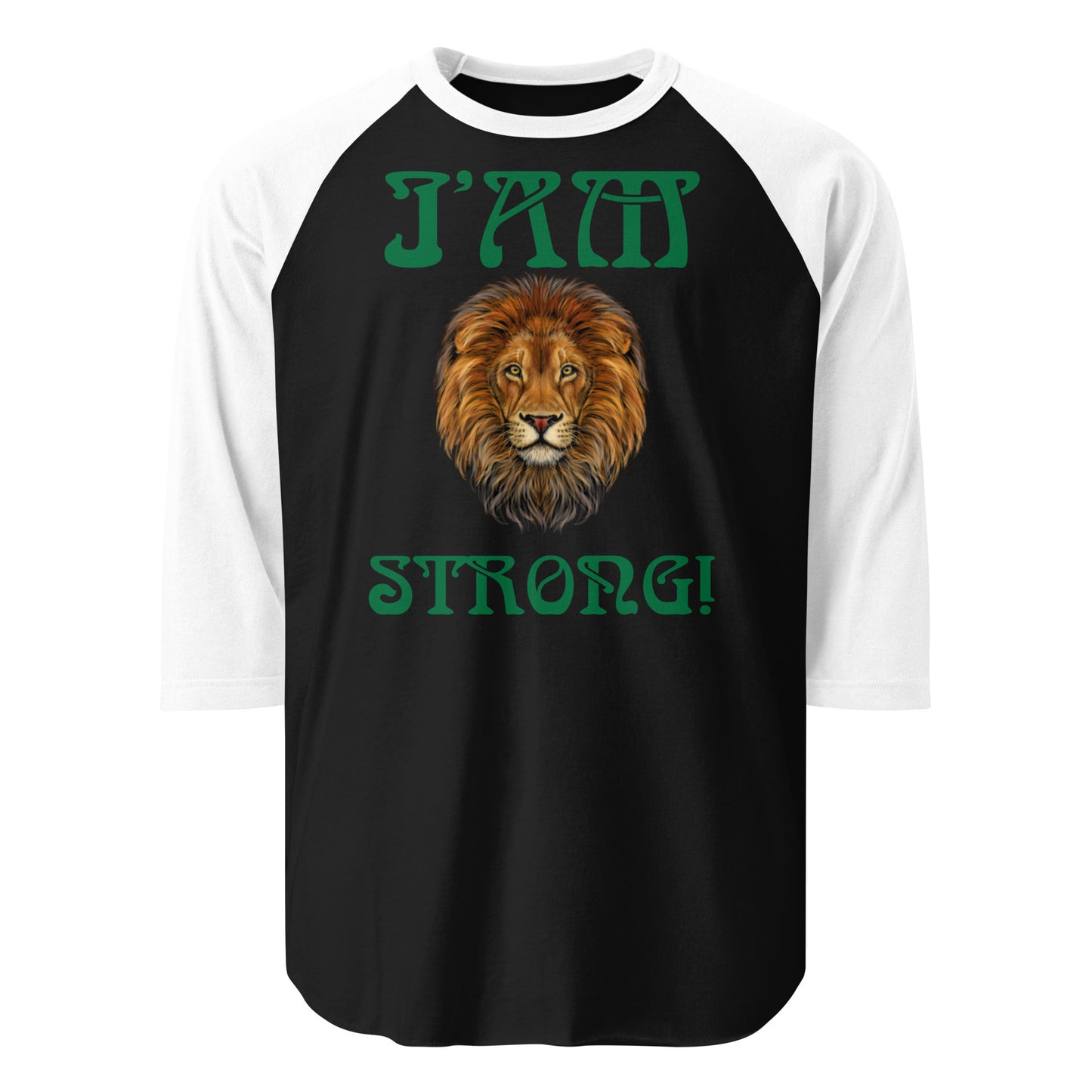 “I’AM STRONG!” 3/4 Sleeve Raglan Shirt W/Green Font