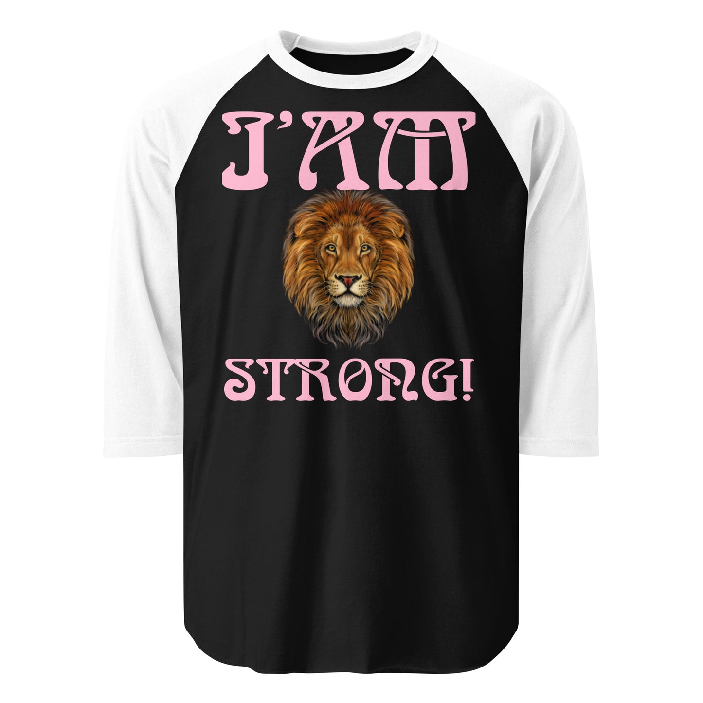“I’AM STRONG!” 3/4 Sleeve Raglan Shirt W/Cotton Candy Font