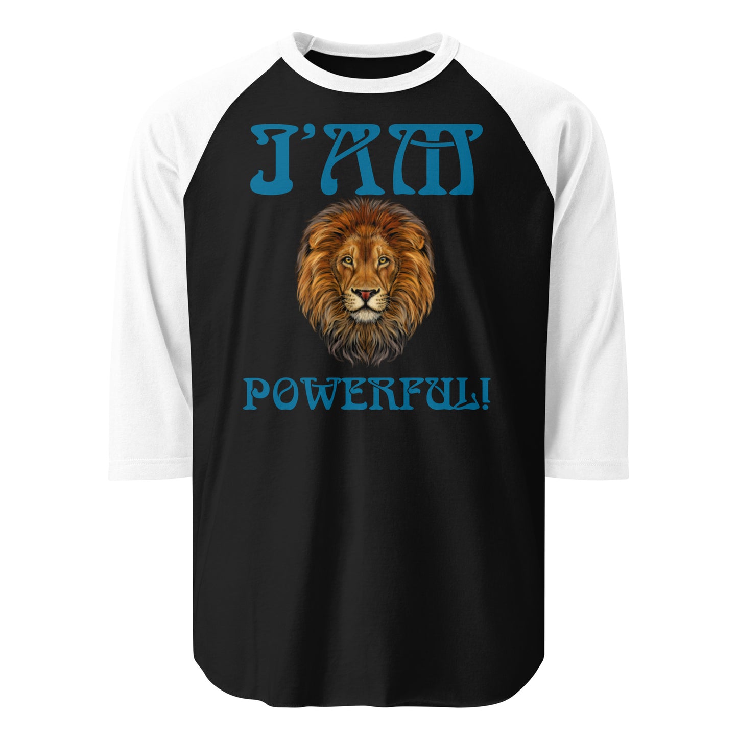 “I’AM POWERFUL!” 3/4 Sleeve Raglan Shirt W/Cerulean Font