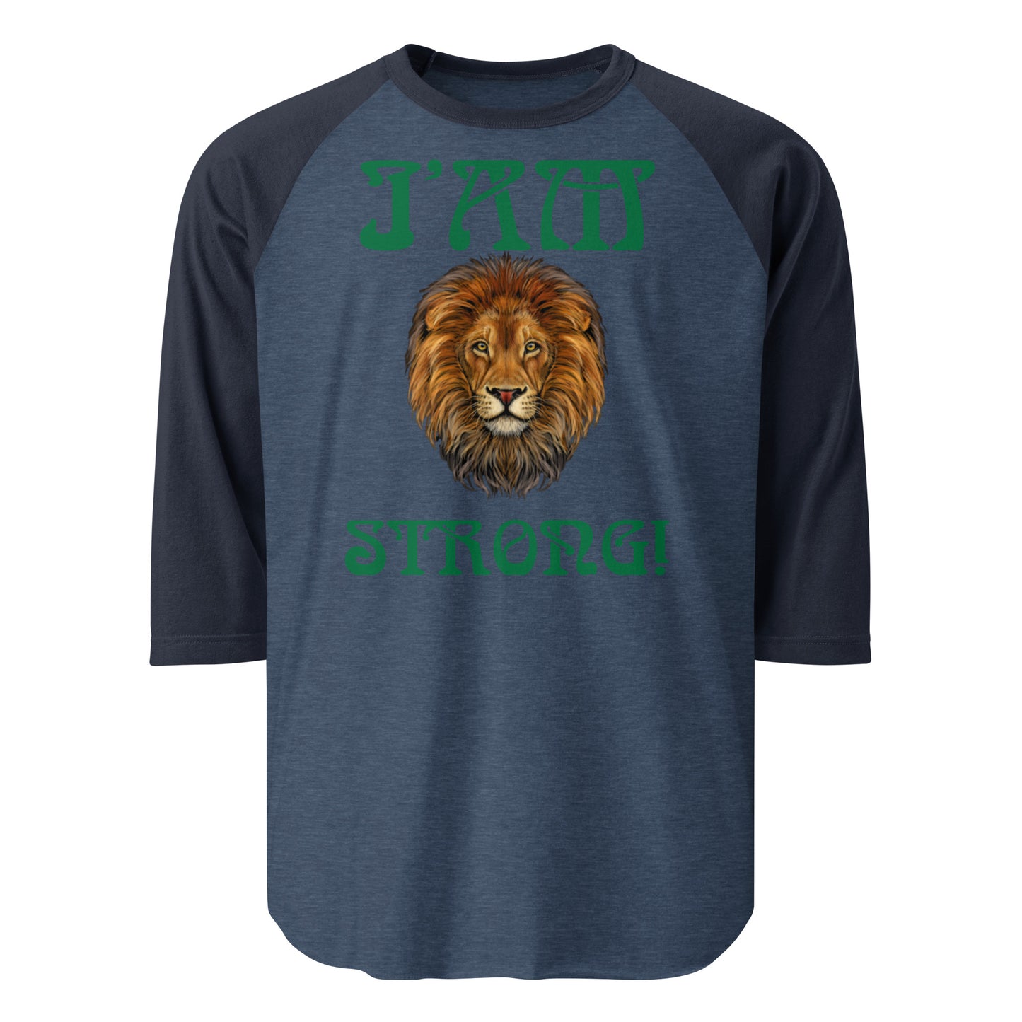 “I’AM STRONG!” 3/4 Sleeve Raglan Shirt W/Green Font