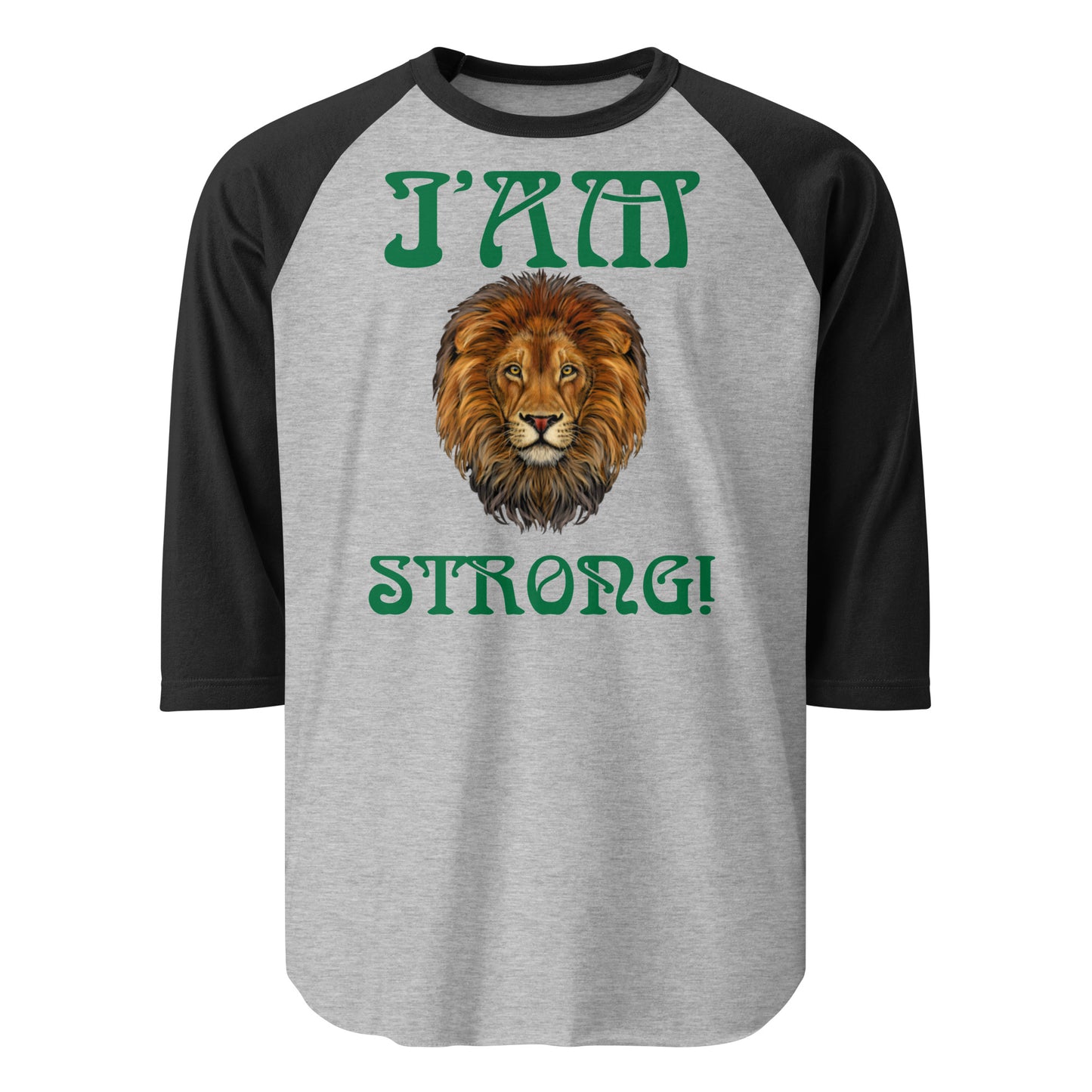 “I’AM STRONG!” 3/4 Sleeve Raglan Shirt W/Green Font