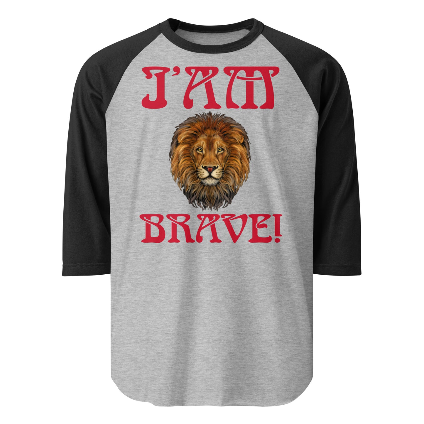 “I’AM BRAVE!” 3/4 Sleeve Raglan Shirt W/Red Font