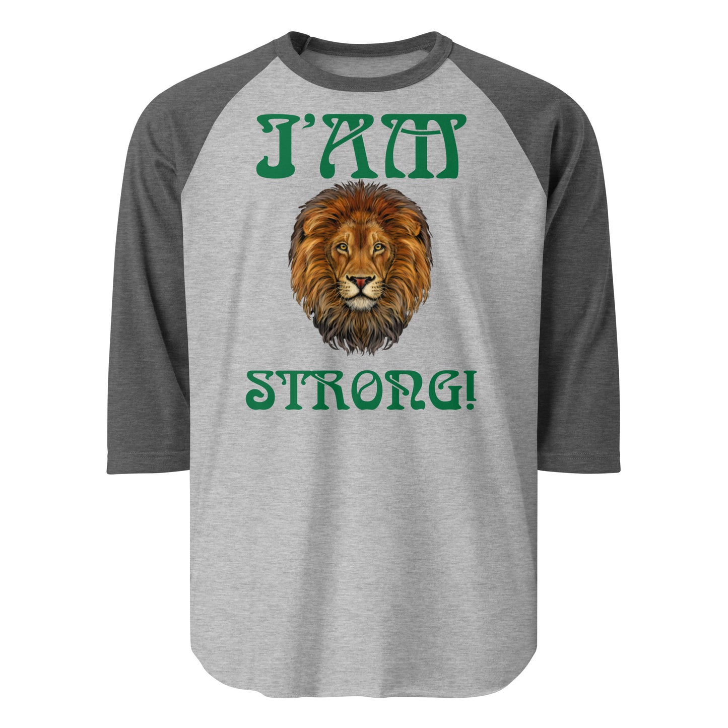 “I’AM STRONG!” 3/4 Sleeve Raglan Shirt W/Green Font