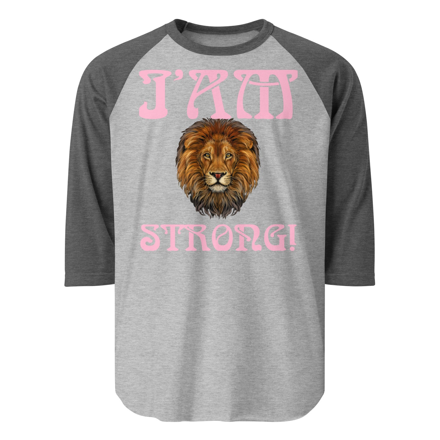 “I’AM STRONG!” 3/4 Sleeve Raglan Shirt W/Cotton Candy Font