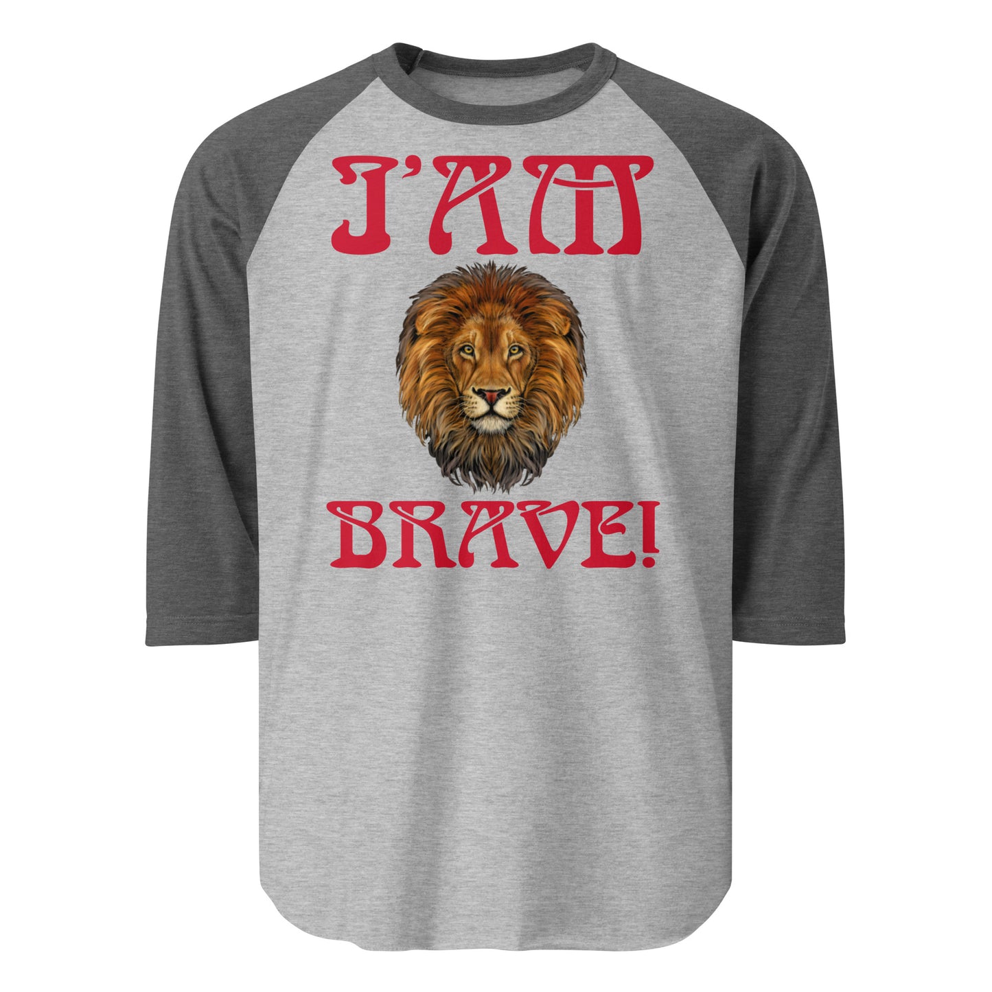 “I’AM BRAVE!” 3/4 Sleeve Raglan Shirt W/Red Font