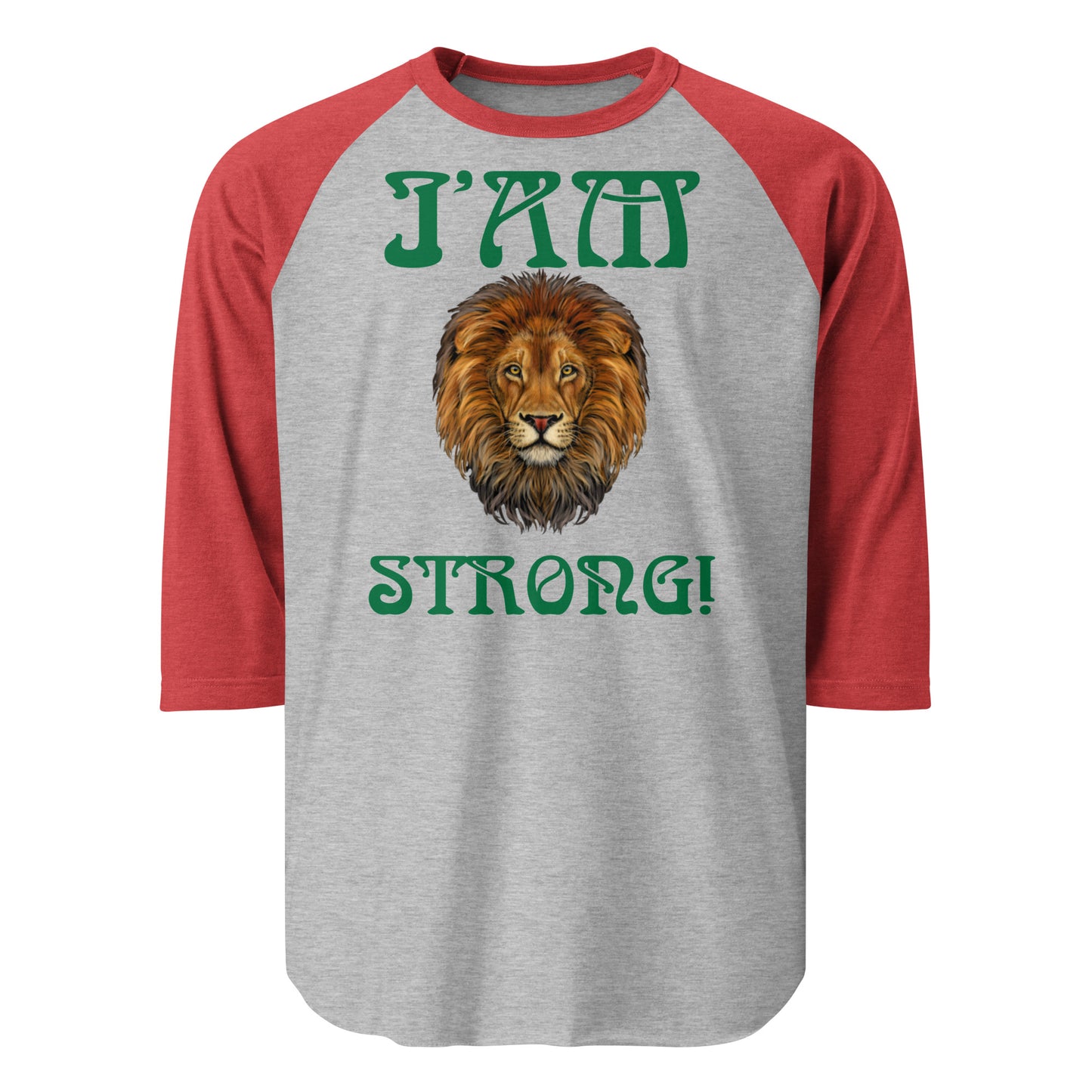 “I’AM STRONG!” 3/4 Sleeve Raglan Shirt W/Green Font