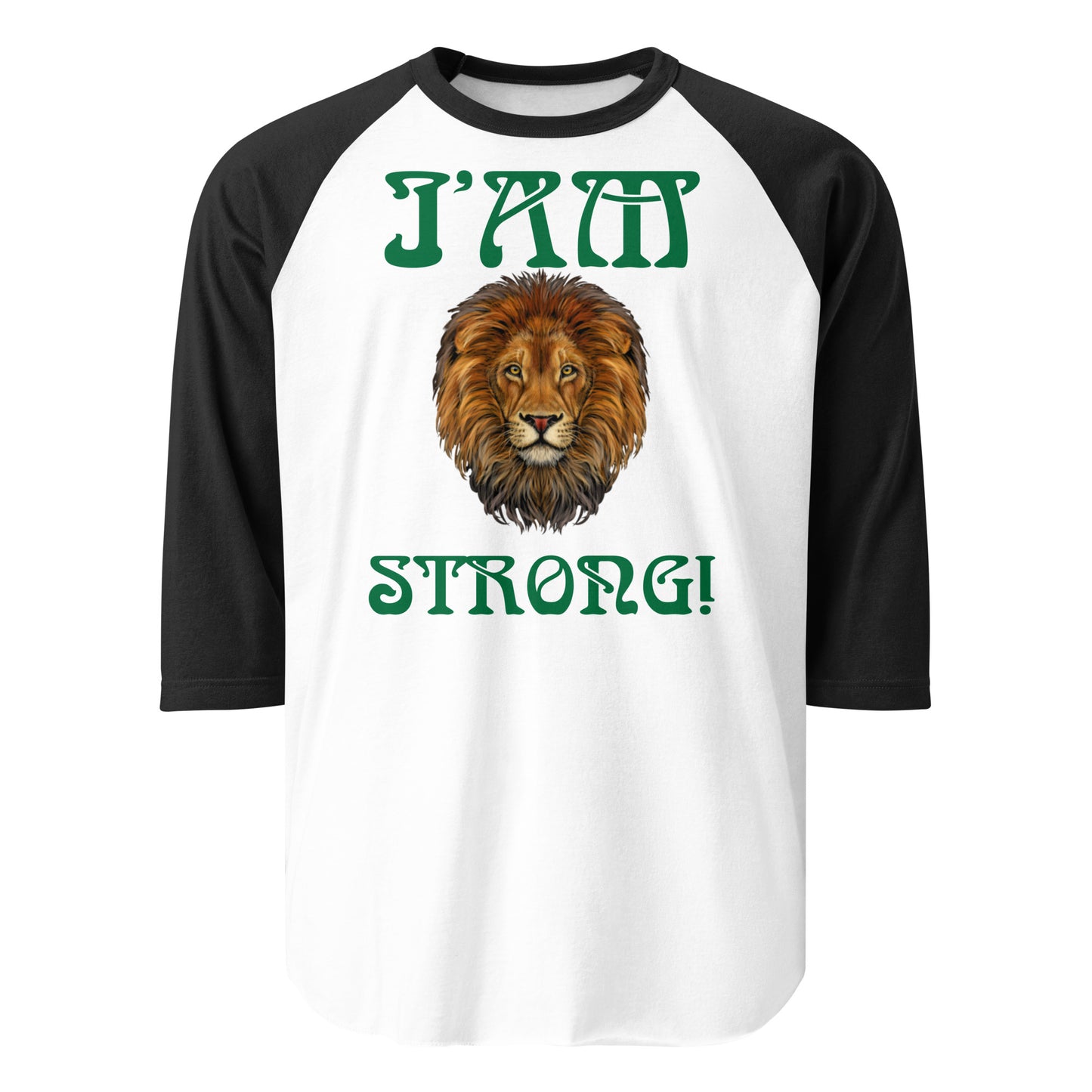 “I’AM STRONG!” 3/4 Sleeve Raglan Shirt W/Green Font