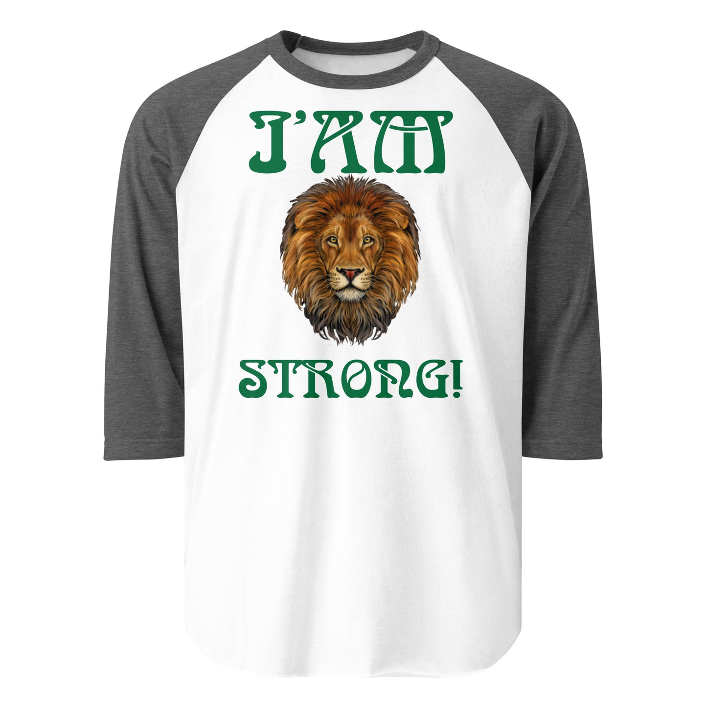 “I’AM STRONG!” 3/4 Sleeve Raglan Shirt W/Green Font
