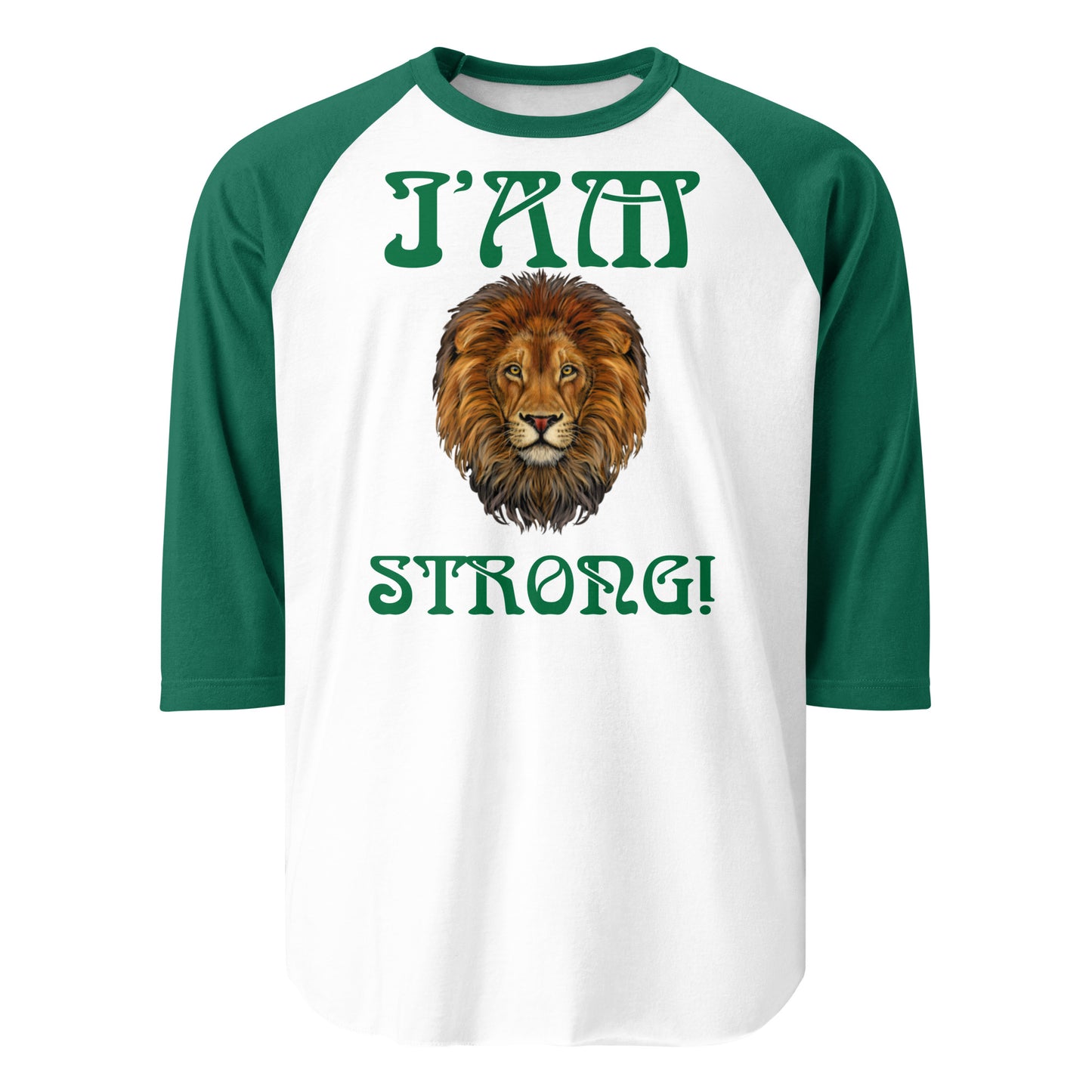 “I’AM STRONG!” 3/4 Sleeve Raglan Shirt W/Green Font