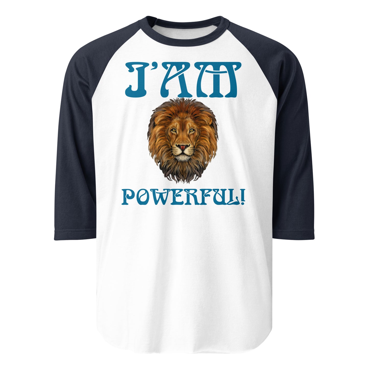 “I’AM POWERFUL!” 3/4 Sleeve Raglan Shirt W/Cerulean Font