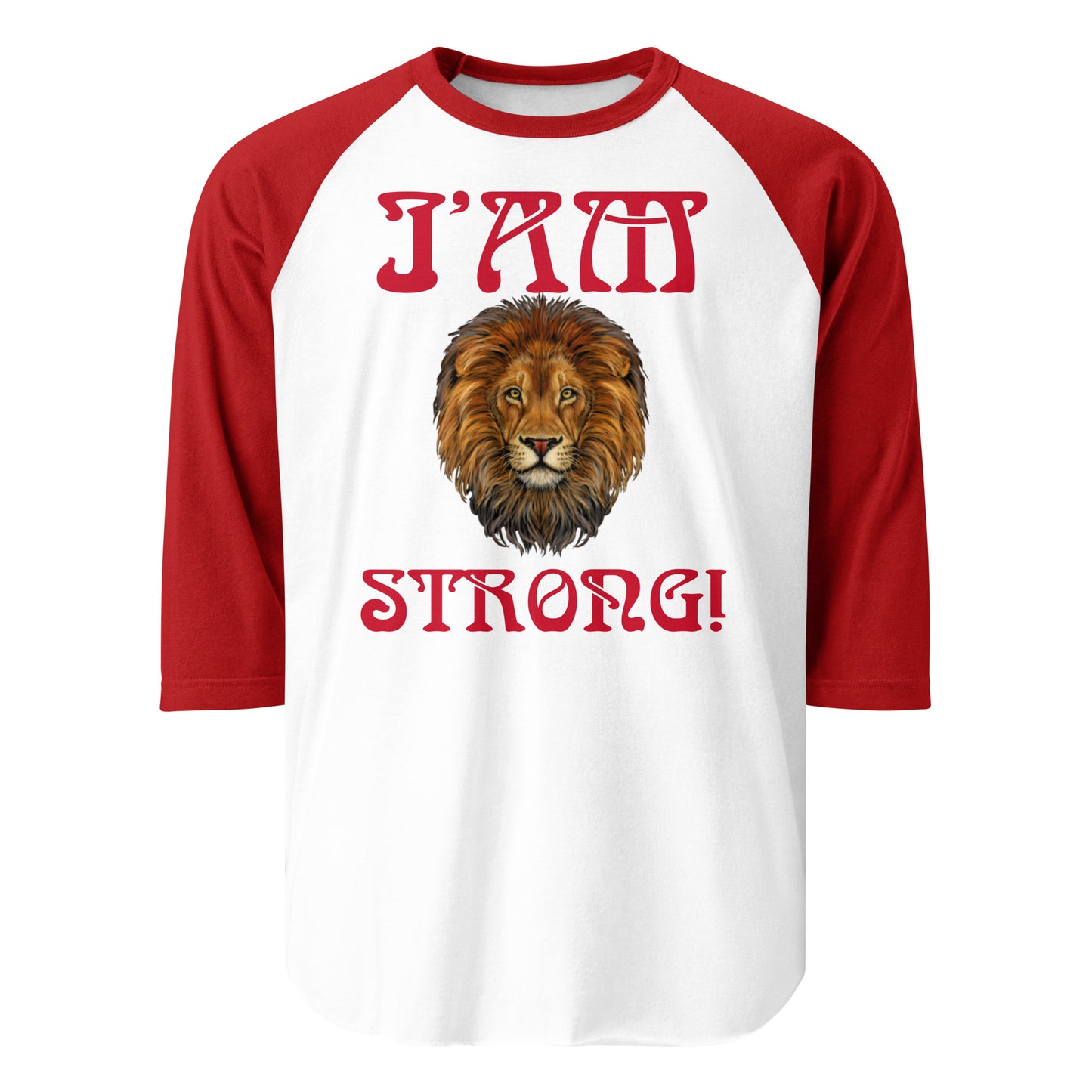 “I’AM STRONG!” 3/4 Sleeve Raglan Shirt W/Red Font