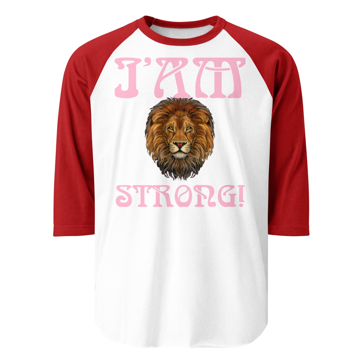 “I’AM STRONG!” 3/4 Sleeve Raglan Shirt W/Cotton Candy Font