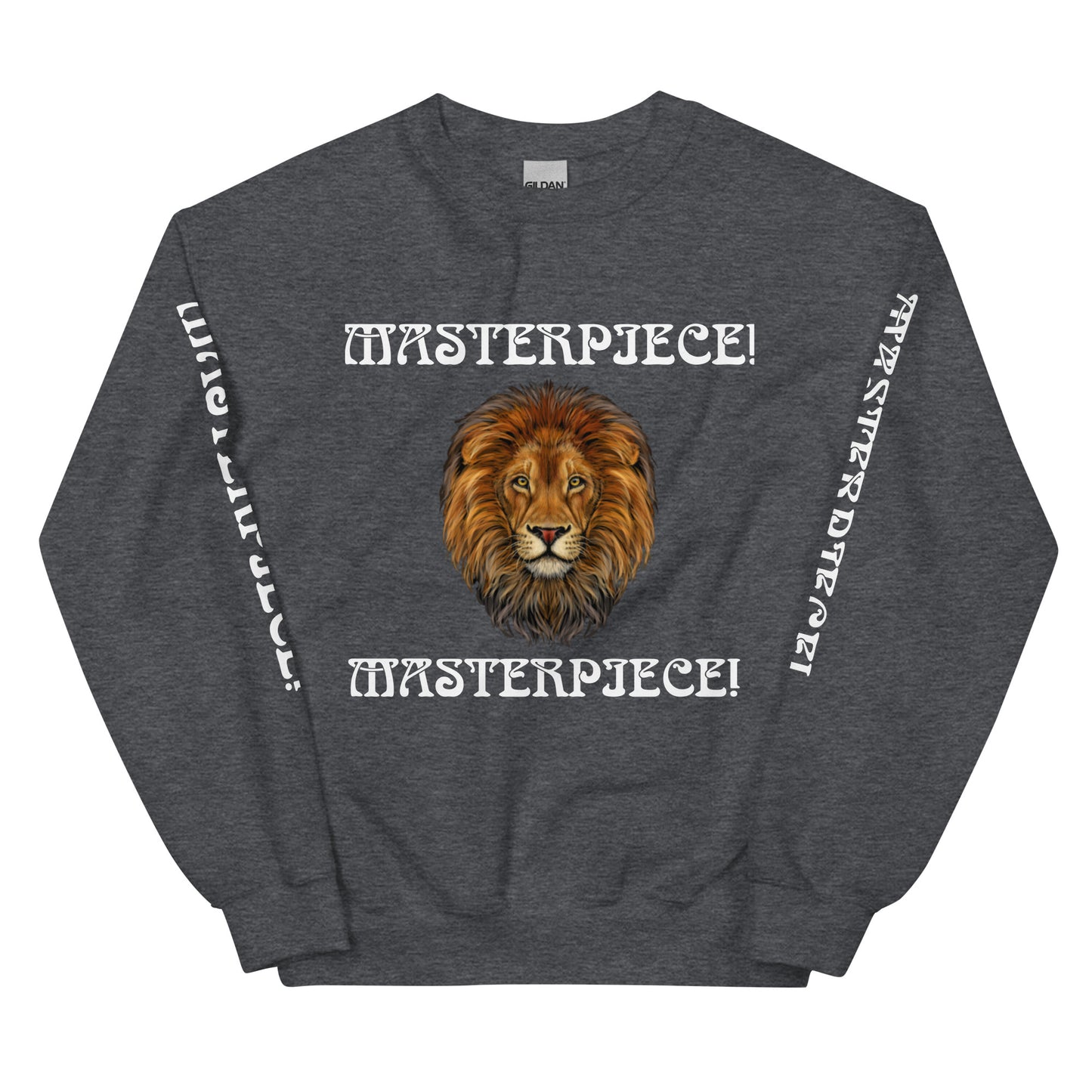 “MASTERPIECE!”Unisex Sweatshirt W/White Font