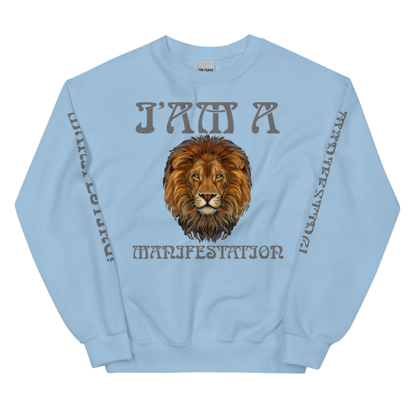 “I’AM A MANIFESTATION!" Unisex Sweatshirt W/Grey Font