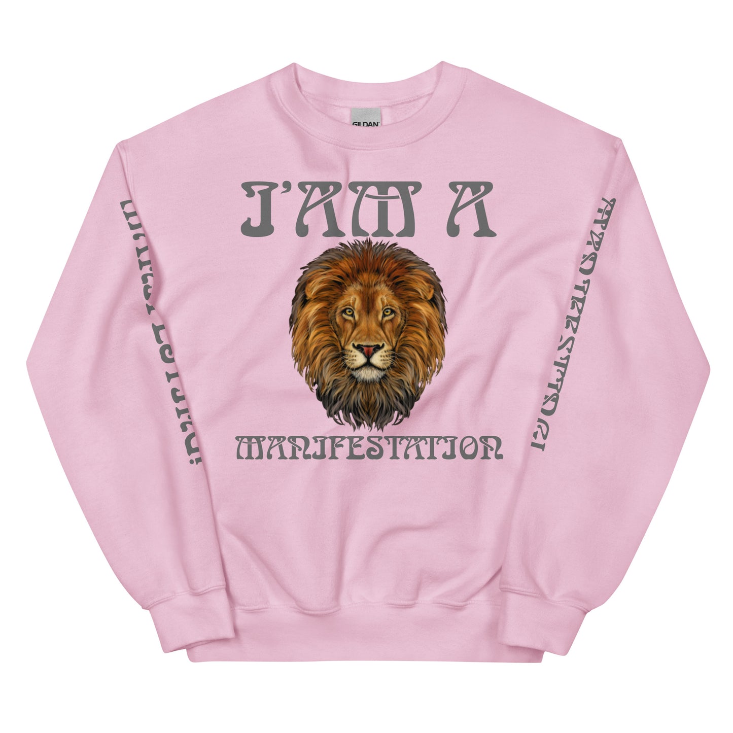 “I’AM A MANIFESTATION!" Unisex Sweatshirt W/Grey Font