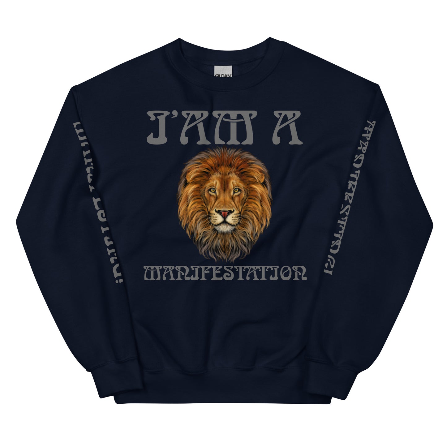 “I’AM A MANIFESTATION!" Unisex Sweatshirt W/Grey Font
