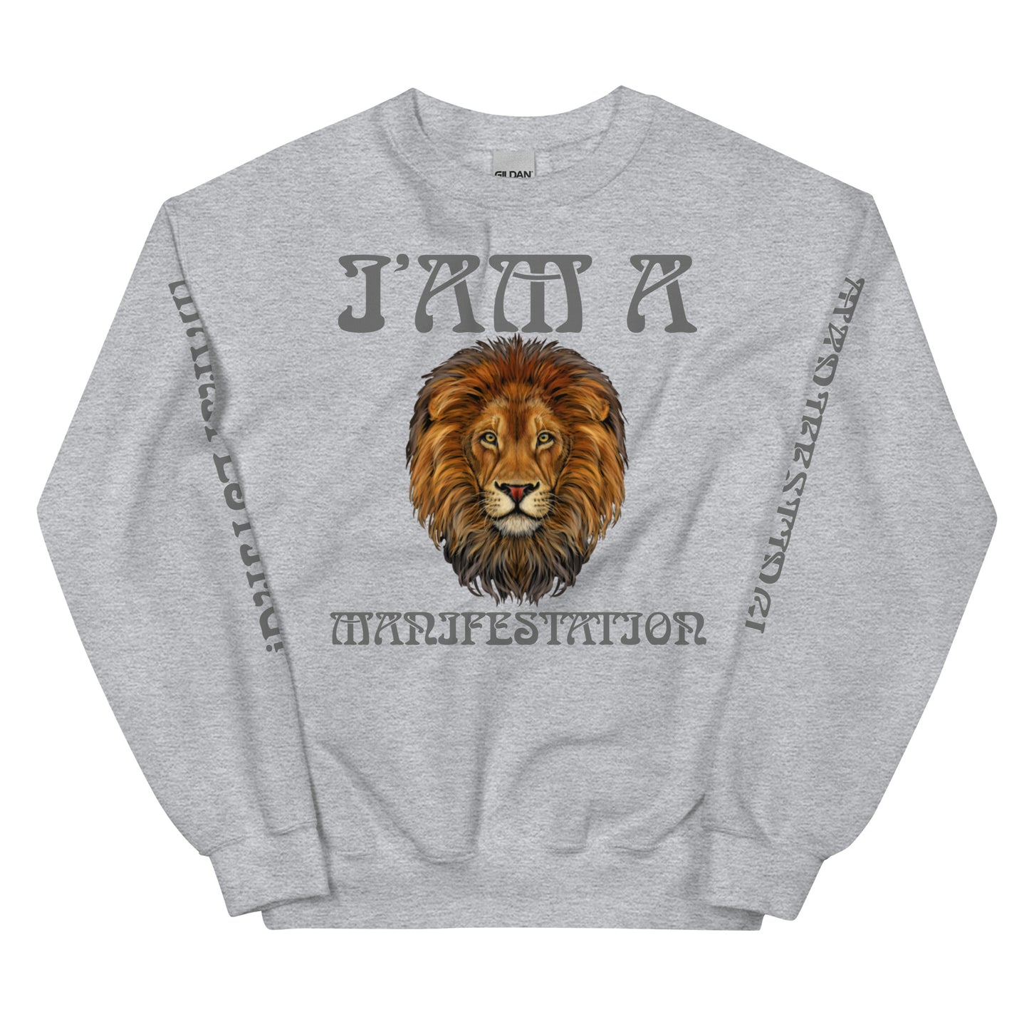 “I’AM A MANIFESTATION!" Unisex Sweatshirt W/Grey Font