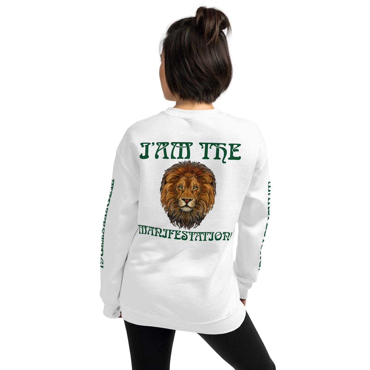 “I’AM THE MANIFESTATION!”White Unisex Sweatshirt W/Green Font