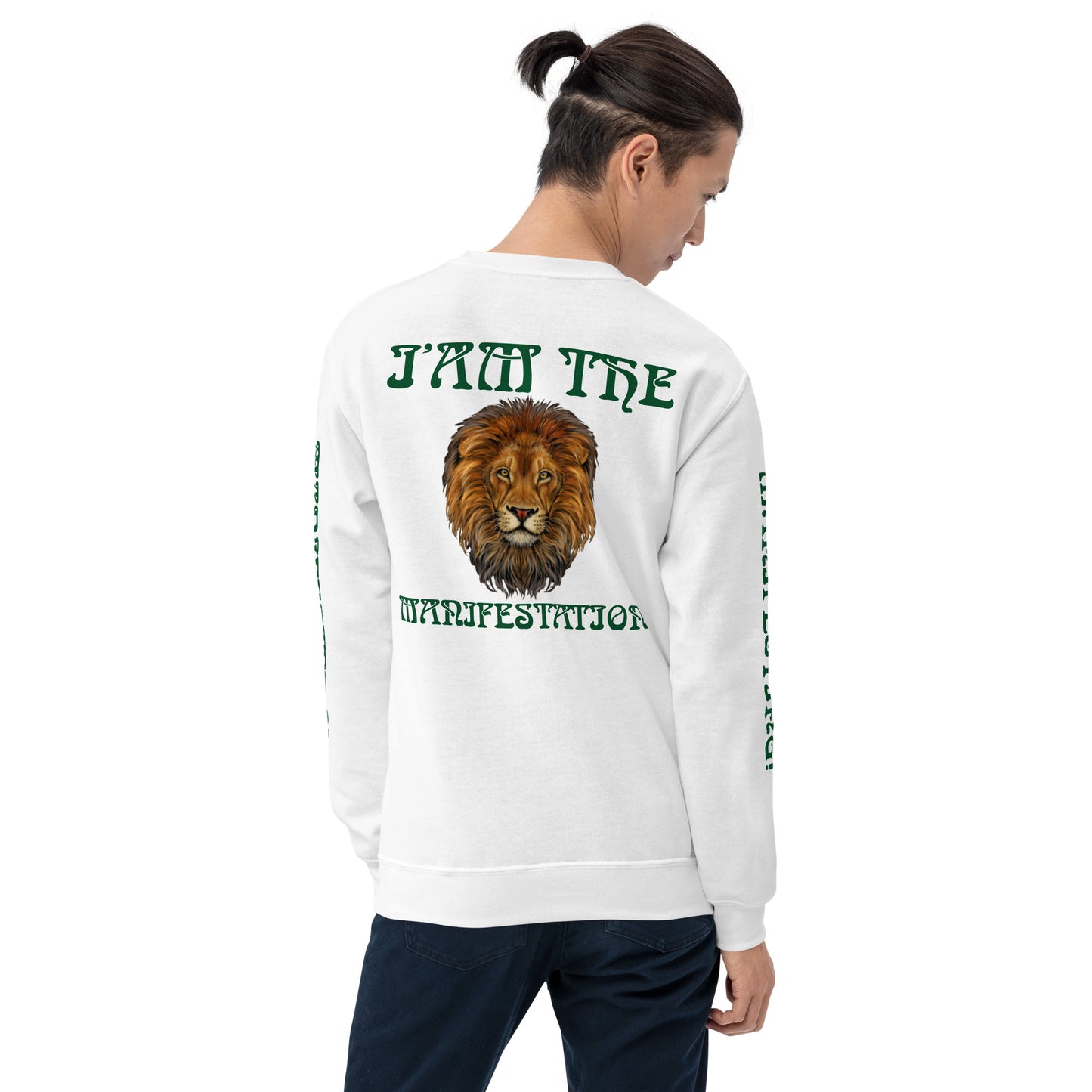 “I’AM THE MANIFESTATION!”White Unisex Sweatshirt W/Green Font
