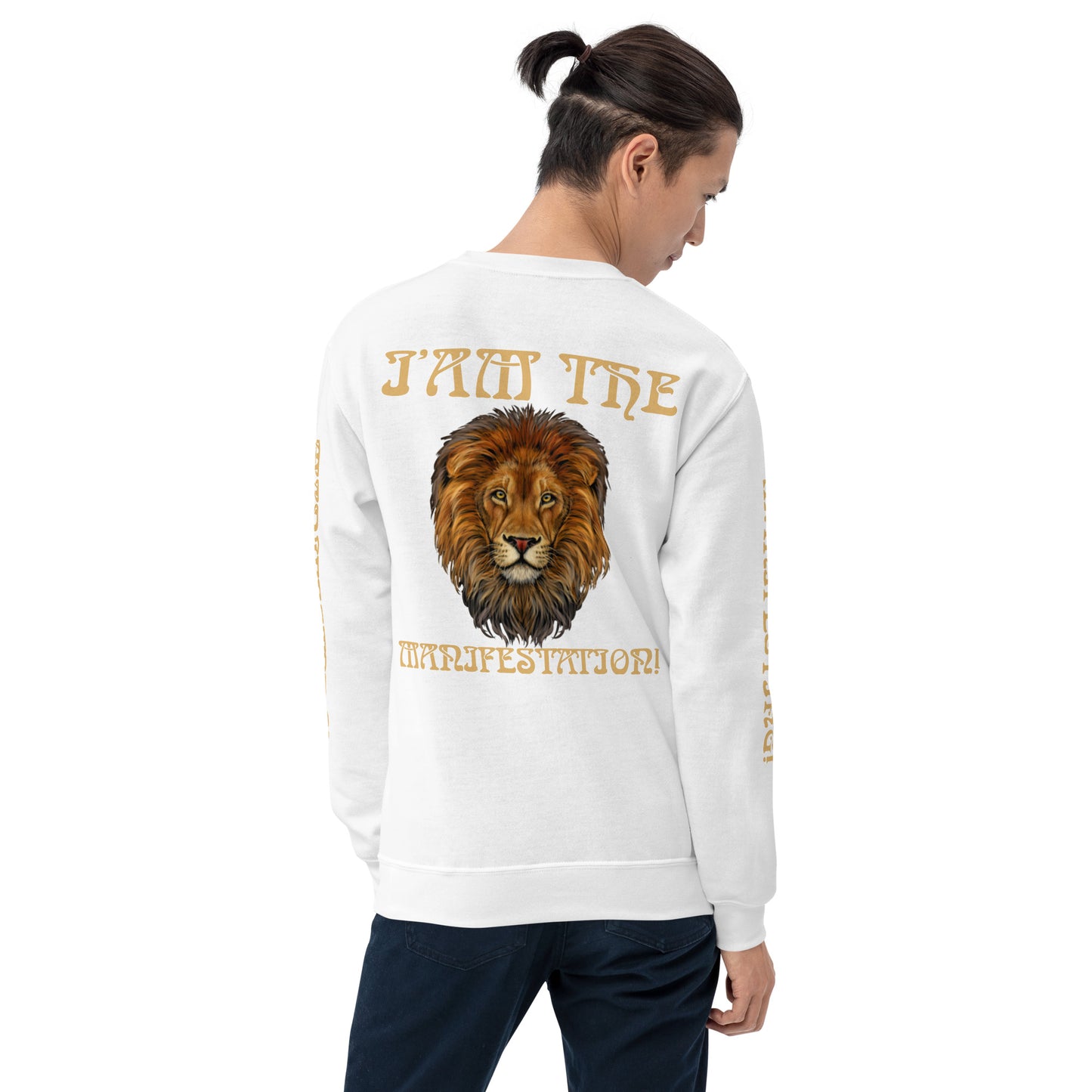 “I’AM THE MANIFESTATION!”White Unisex Sweatshirt W/Fawn Font