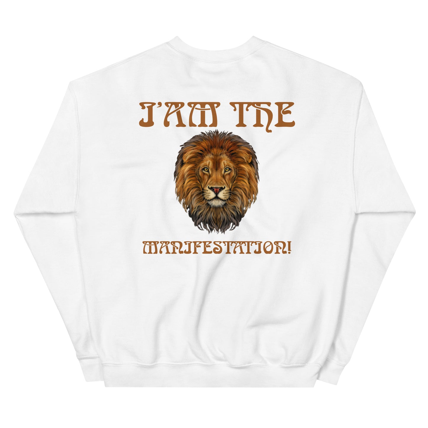 “I’AM THE MANIFESTATION!”White Unisex Sweatshirt W/Rich Gold Font