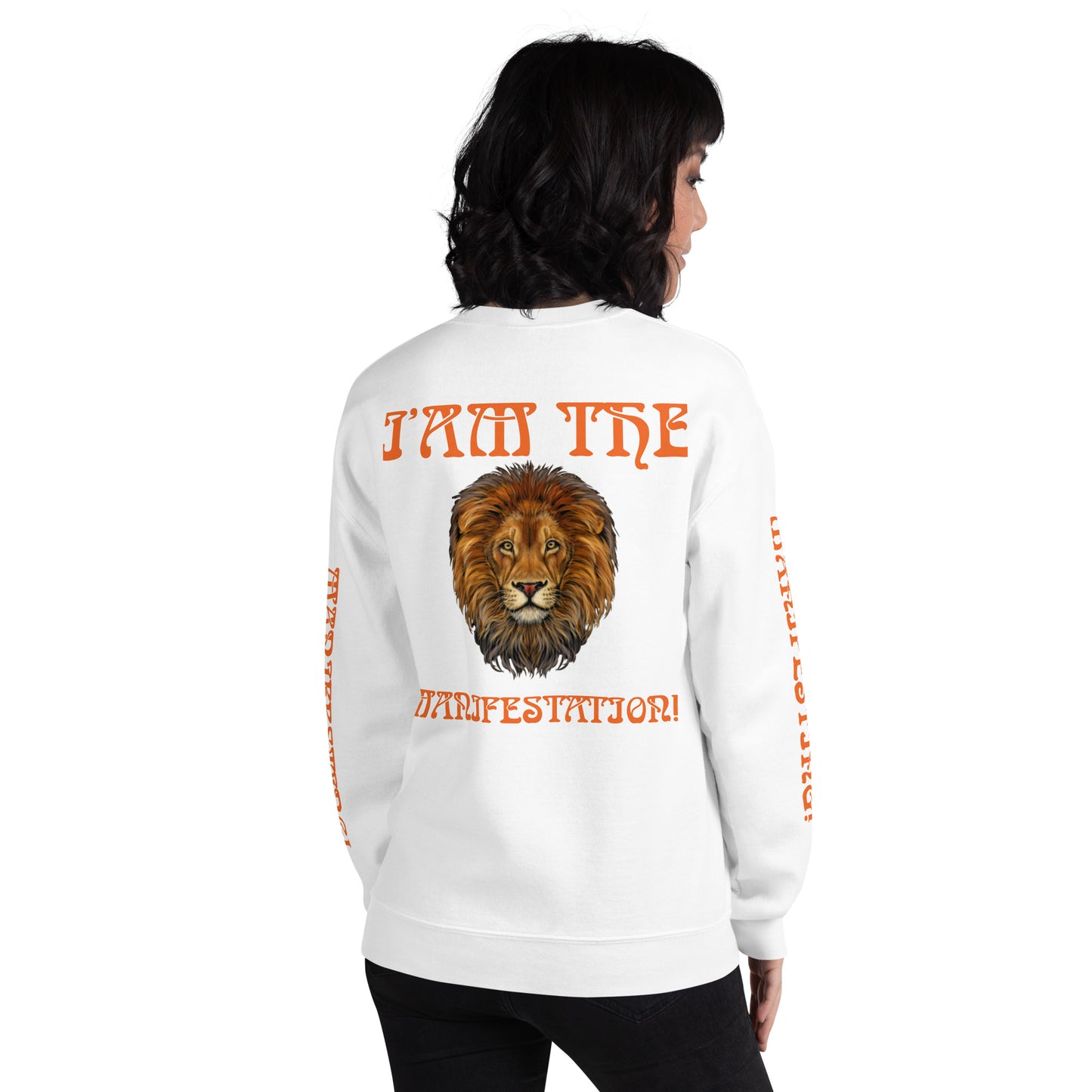 “I’AM THE MANIFESTATION!”White Unisex Sweatshirt W/Orange Font